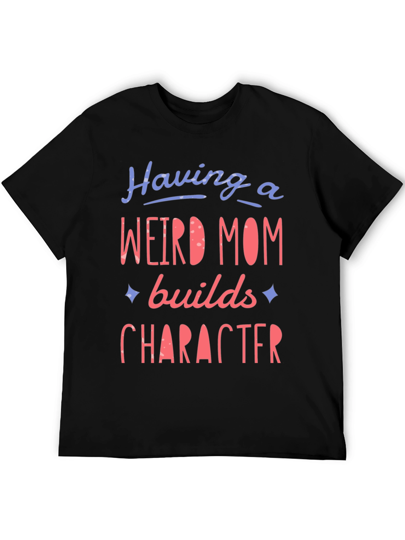 Black Weird Mom Builds Character Graphic Tee view 5
