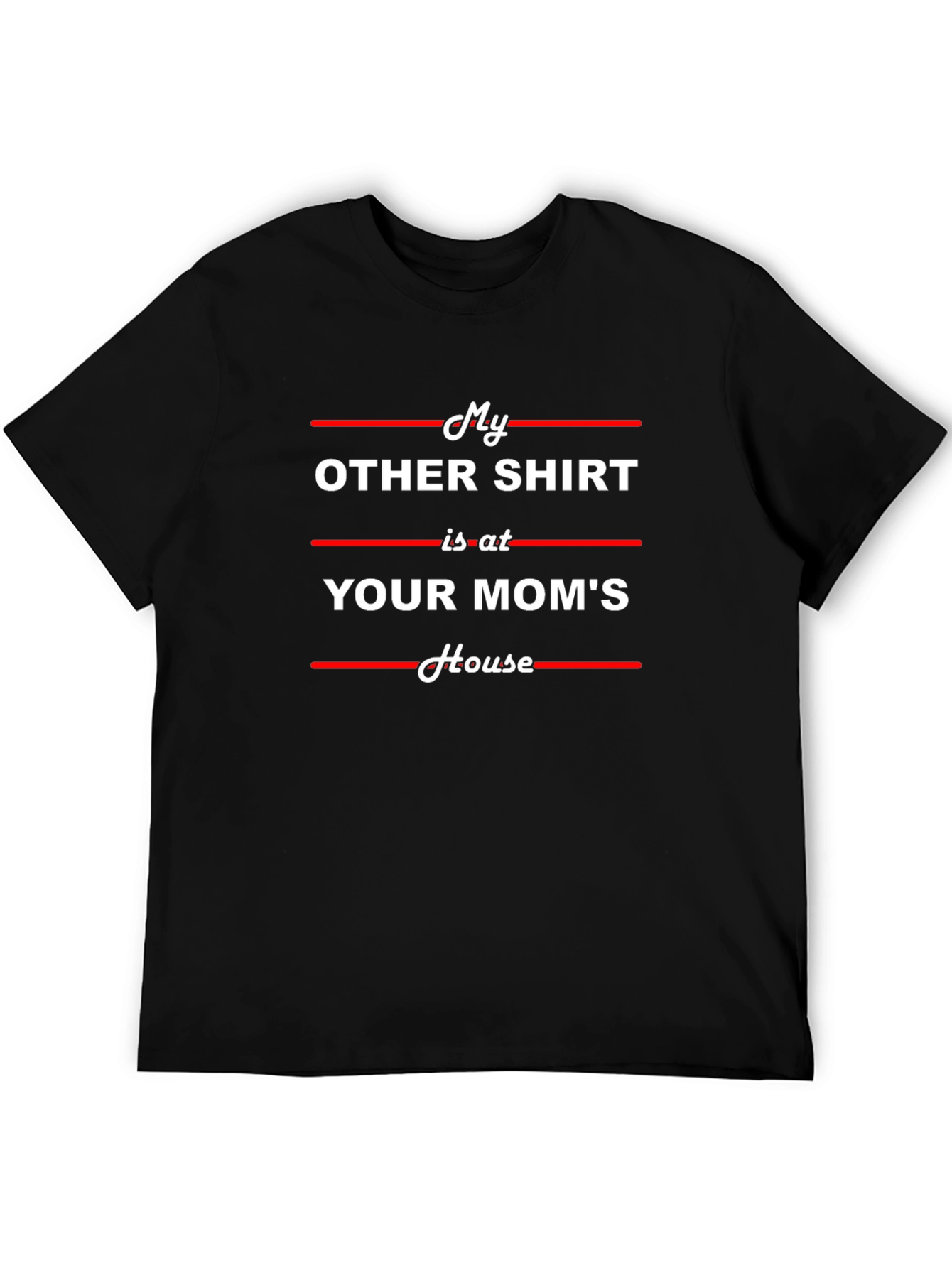 Black Funny "Your Mom's House" Graphic T-Shirt view 5