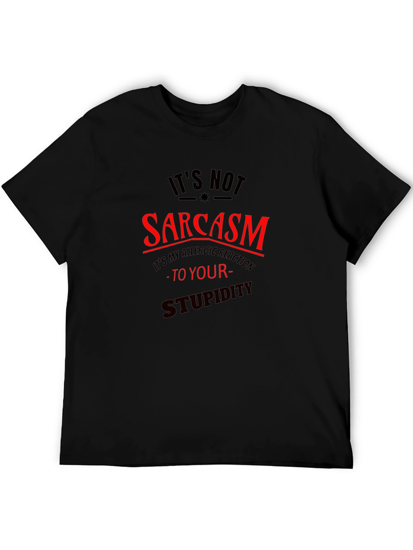 Black Sarcasm Allergic Reaction Graphic T-Shirt view 5