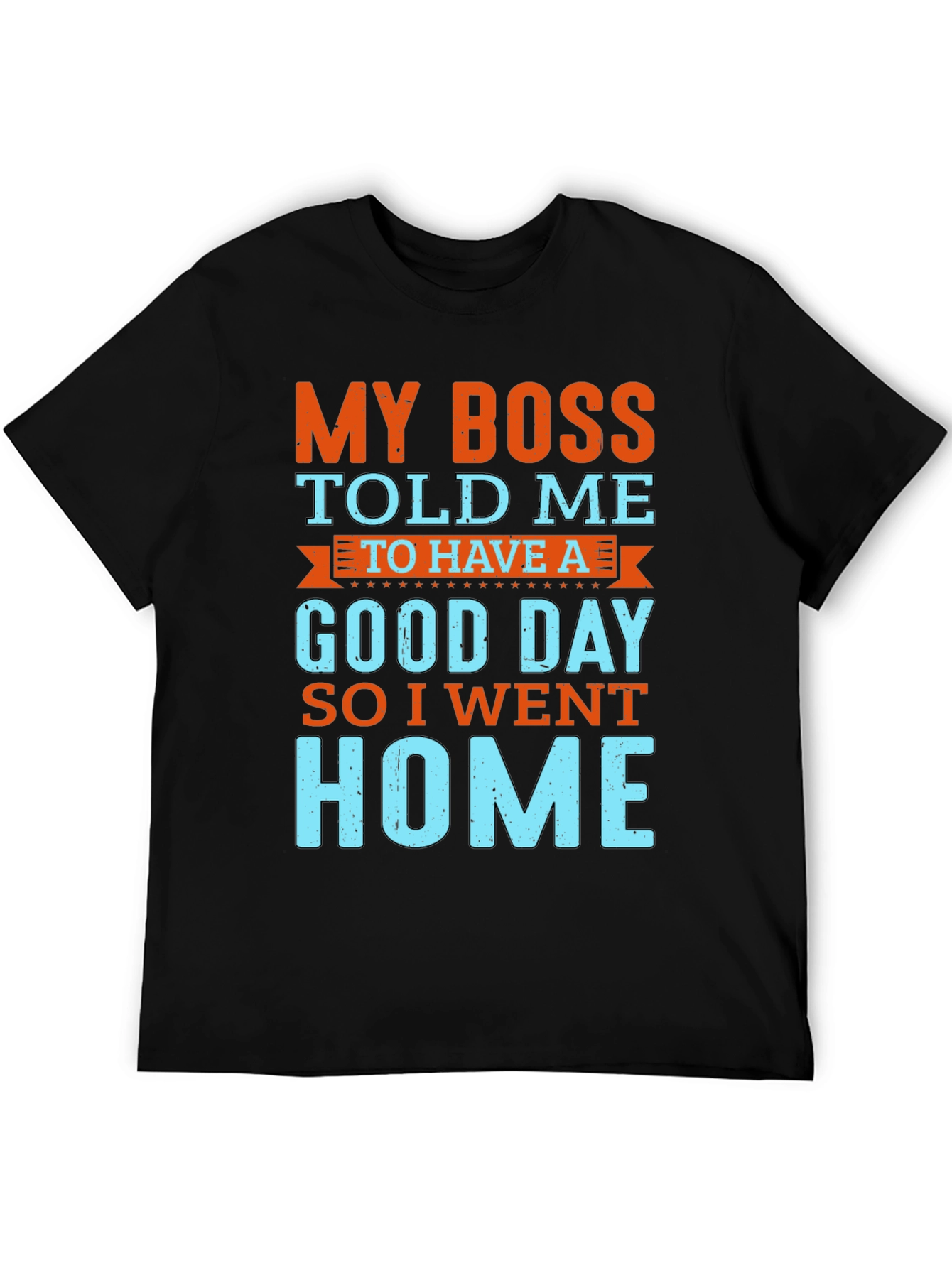 Black My Boss Told Me to Have a Good Day T-Shirt view 5