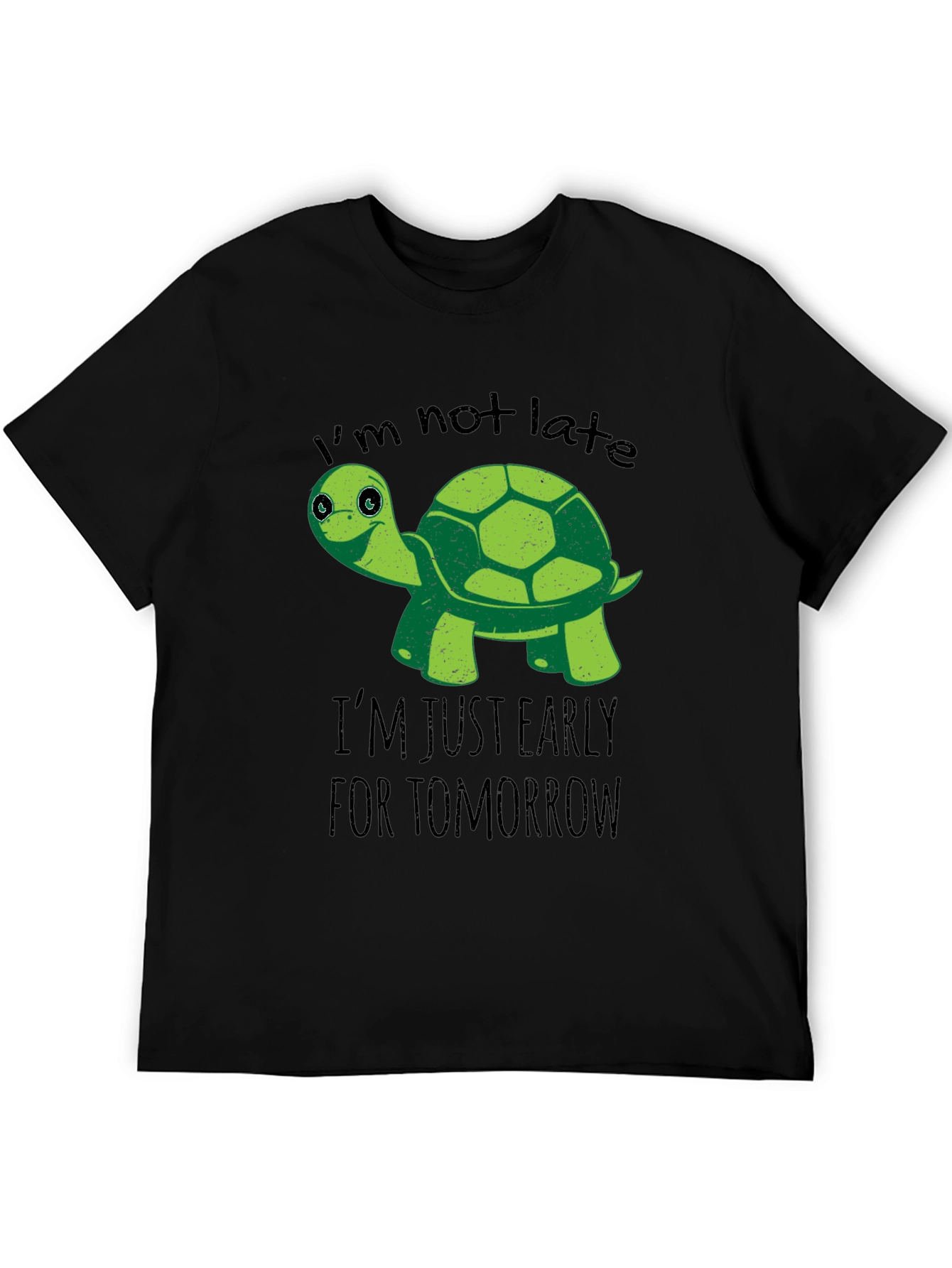 Black Funny Turtle T-Shirt: I'm Not Late, Early For Tomorrow view 5