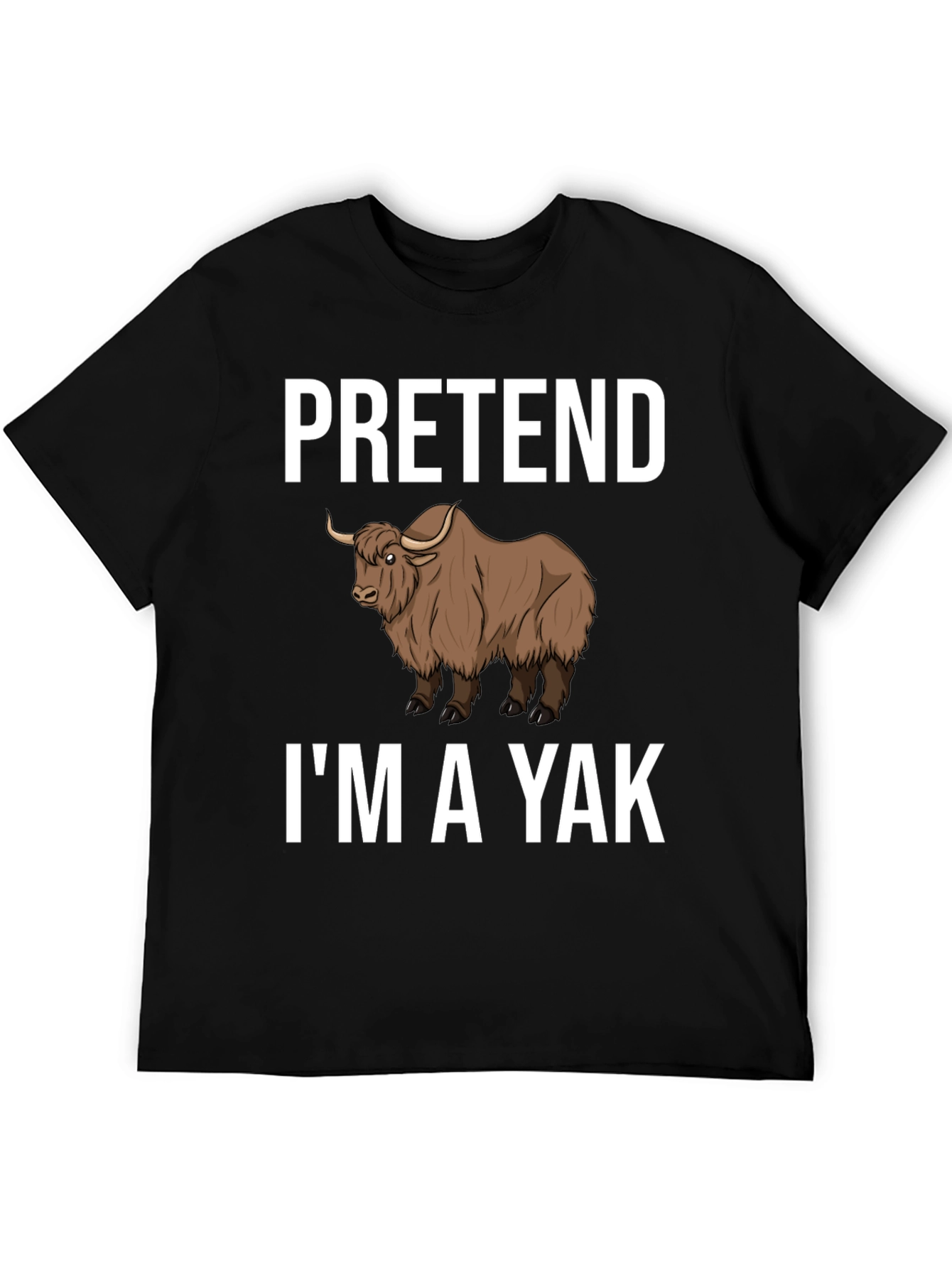 Black Pretend I'm a Yak Funny T-Shirt view 5