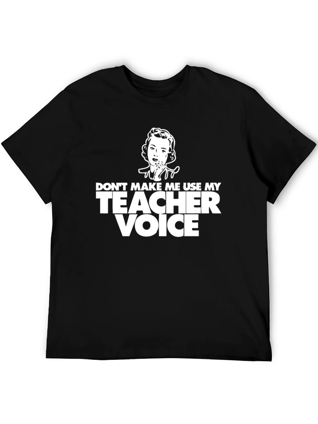 Black Don't Make Me Use My Teacher Voice T-Shirt view 5