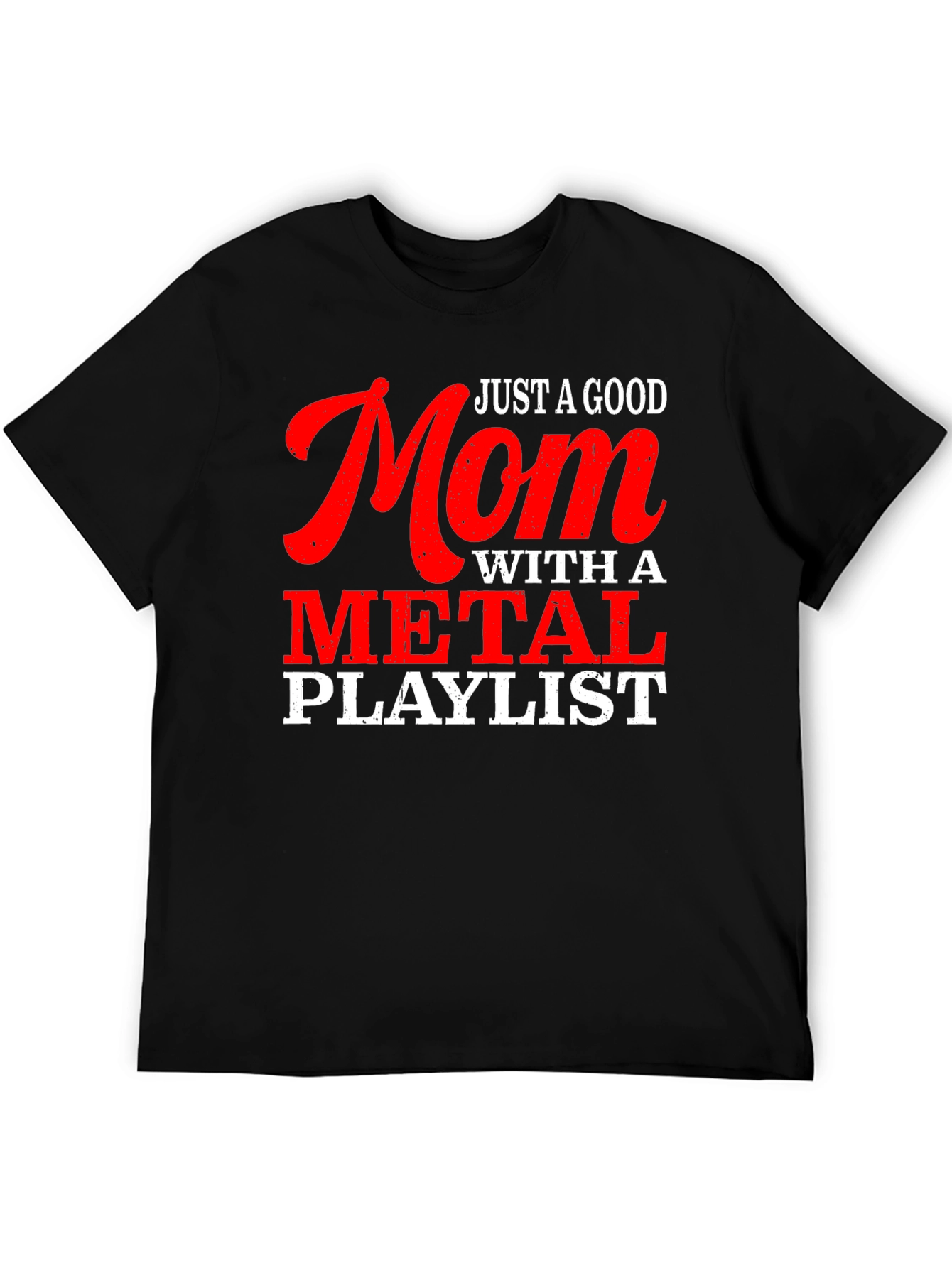 Black Just a Good Mom with a Metal Playlist T-Shirt view 5