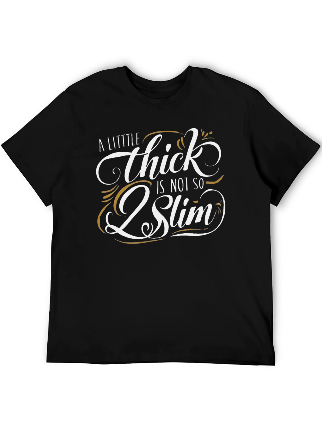 Black A Little Thick is Not So 2 Slim T-Shirt view 5