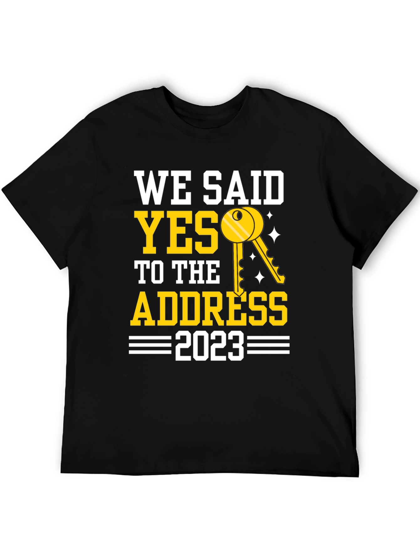 Black We Said Yes To The Address T-Shirt view 5