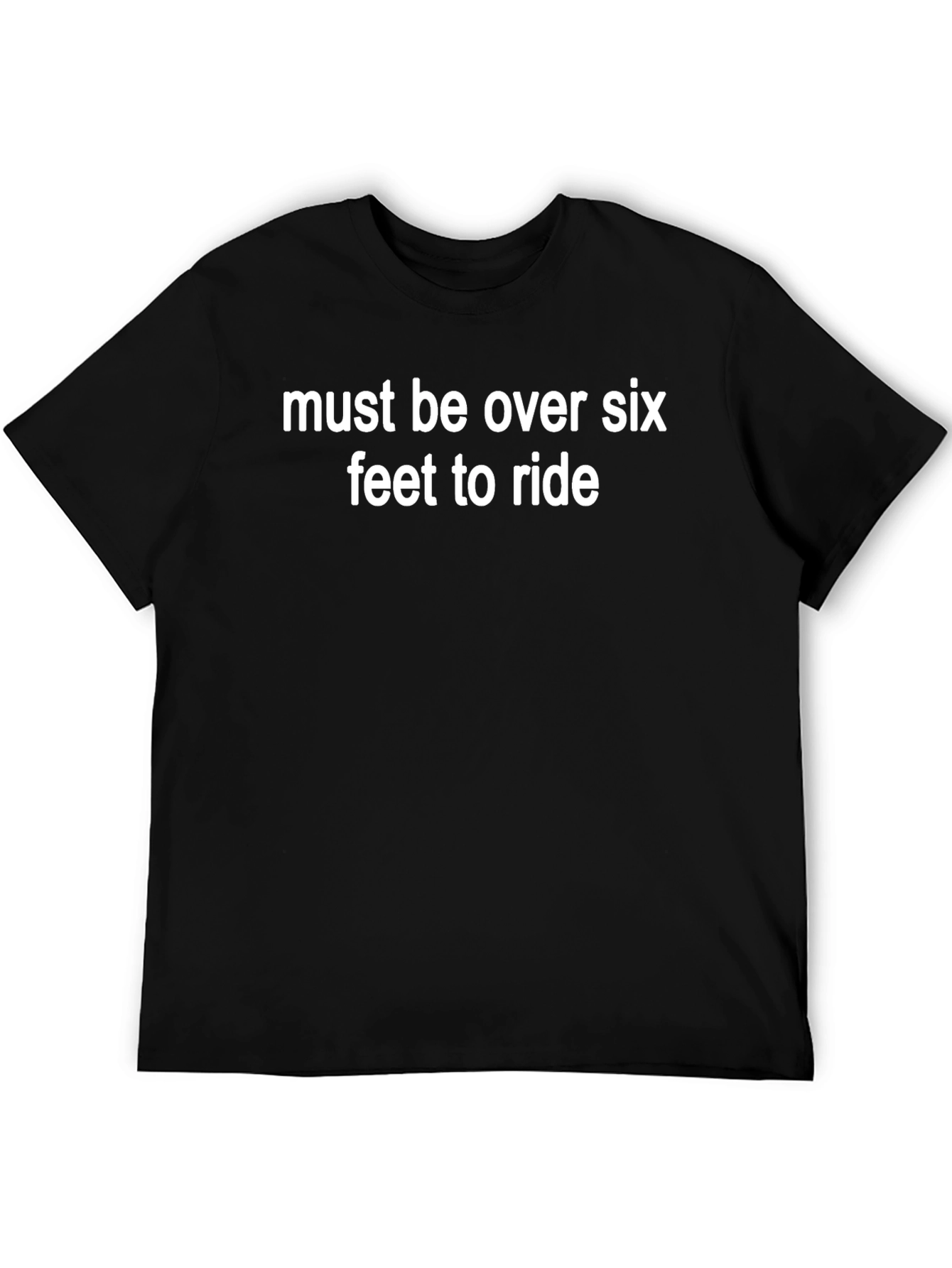 Black Must Be Over Six Feet T-Shirt view 5