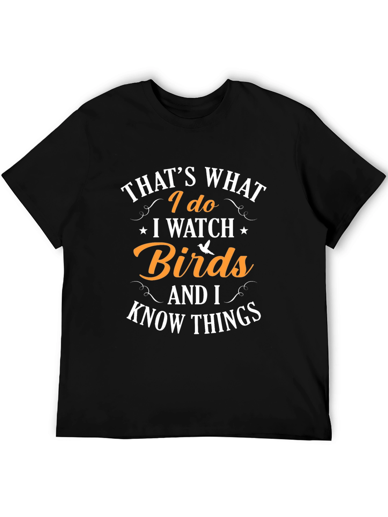 Black Bird Watching T-Shirt - That's What I Do view 5