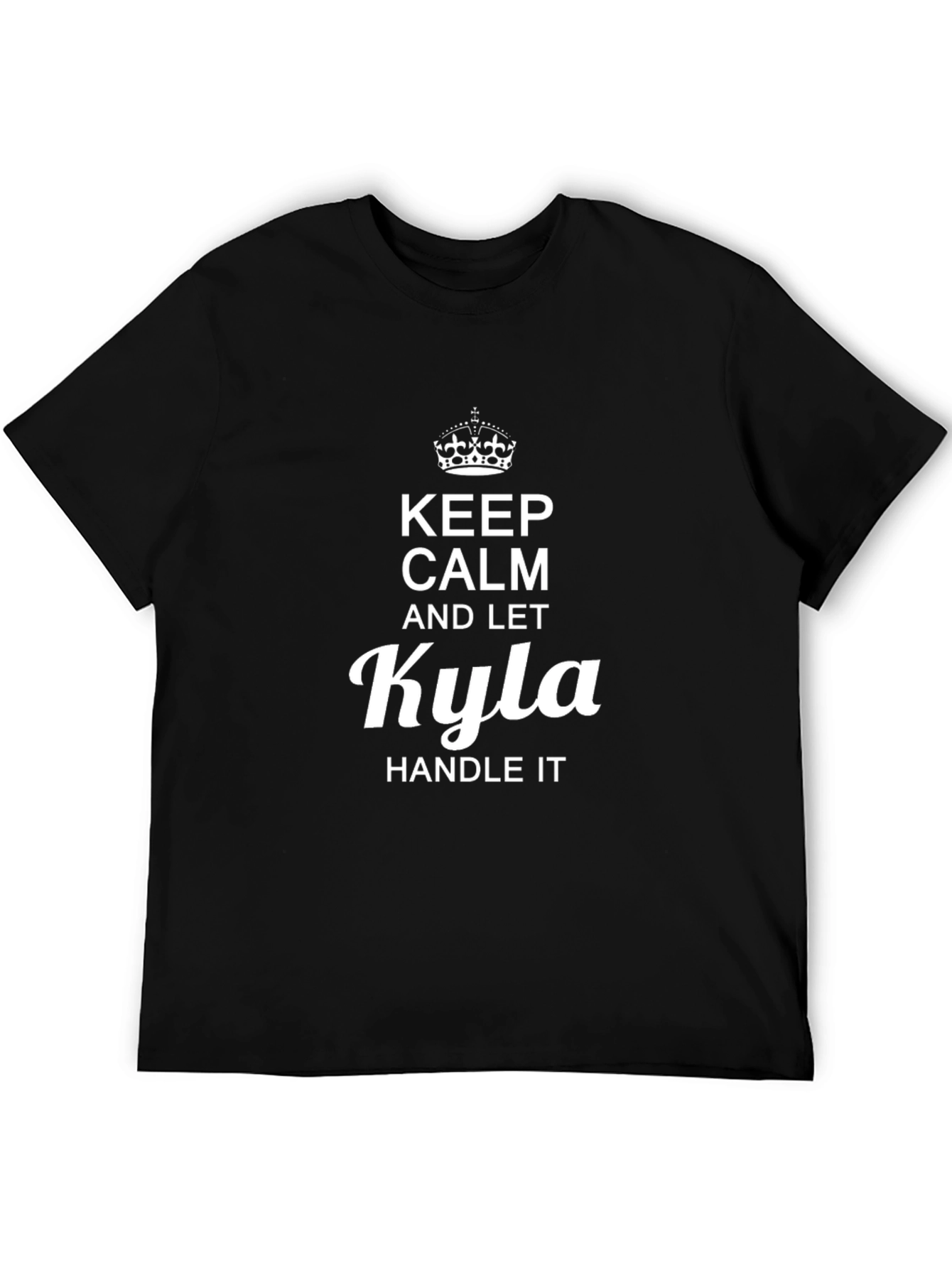 Black Keep Calm and Let Kyla Handle It - Graphic Tee view 5