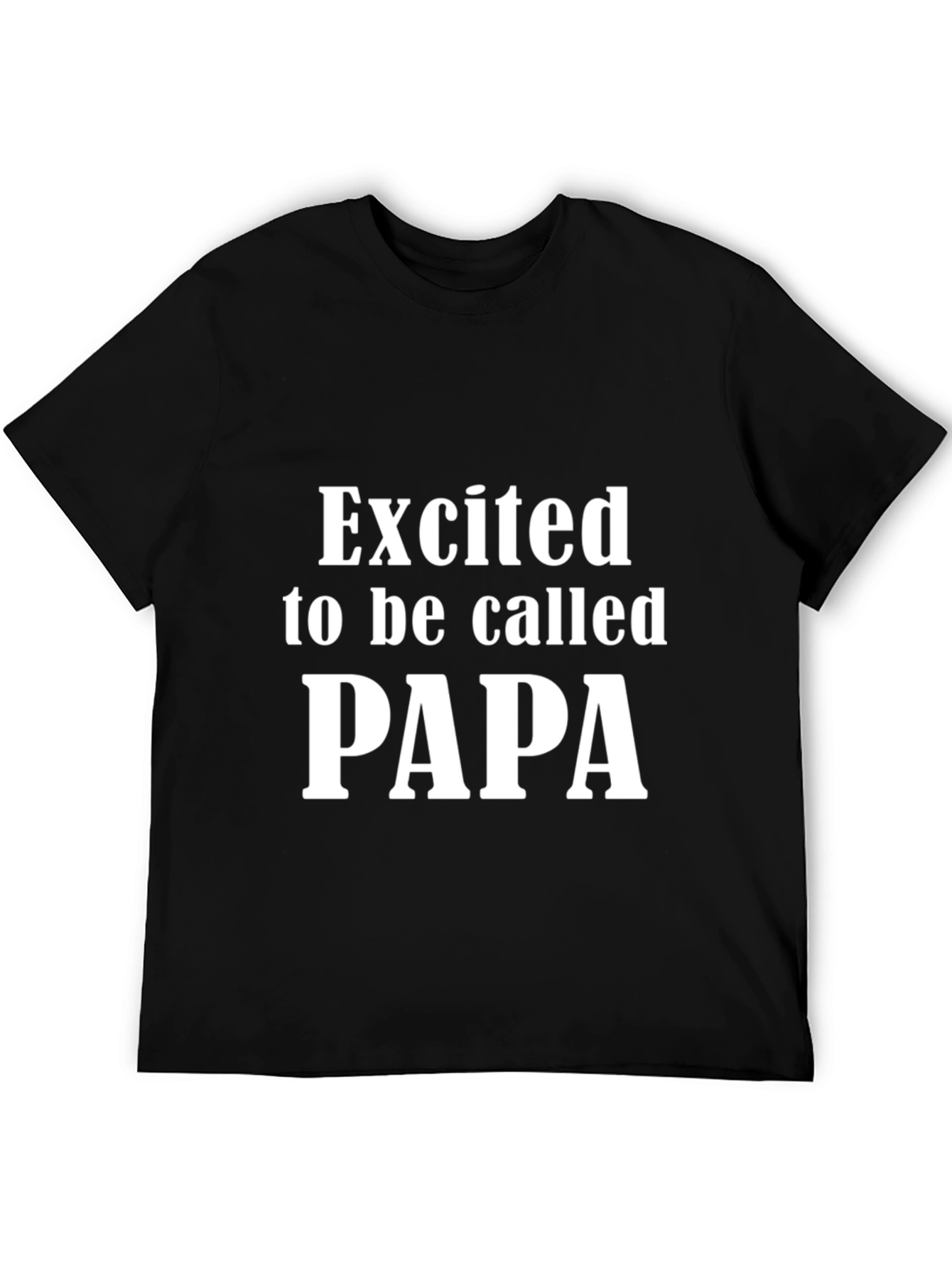 Black Excited To Be Called Papa T-Shirt view 5