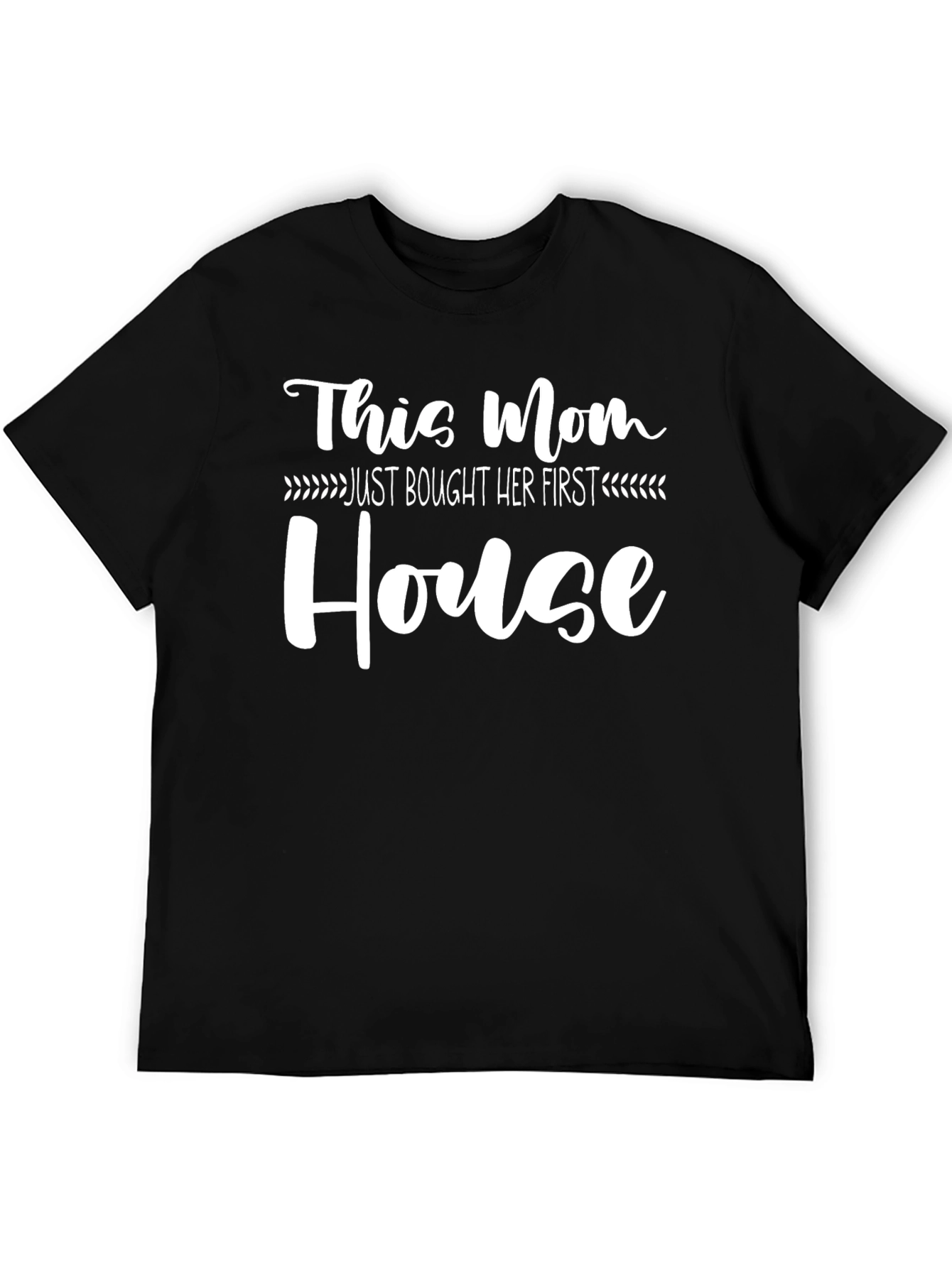 Black This Mom Just Bought Her First House T-Shirt view 5