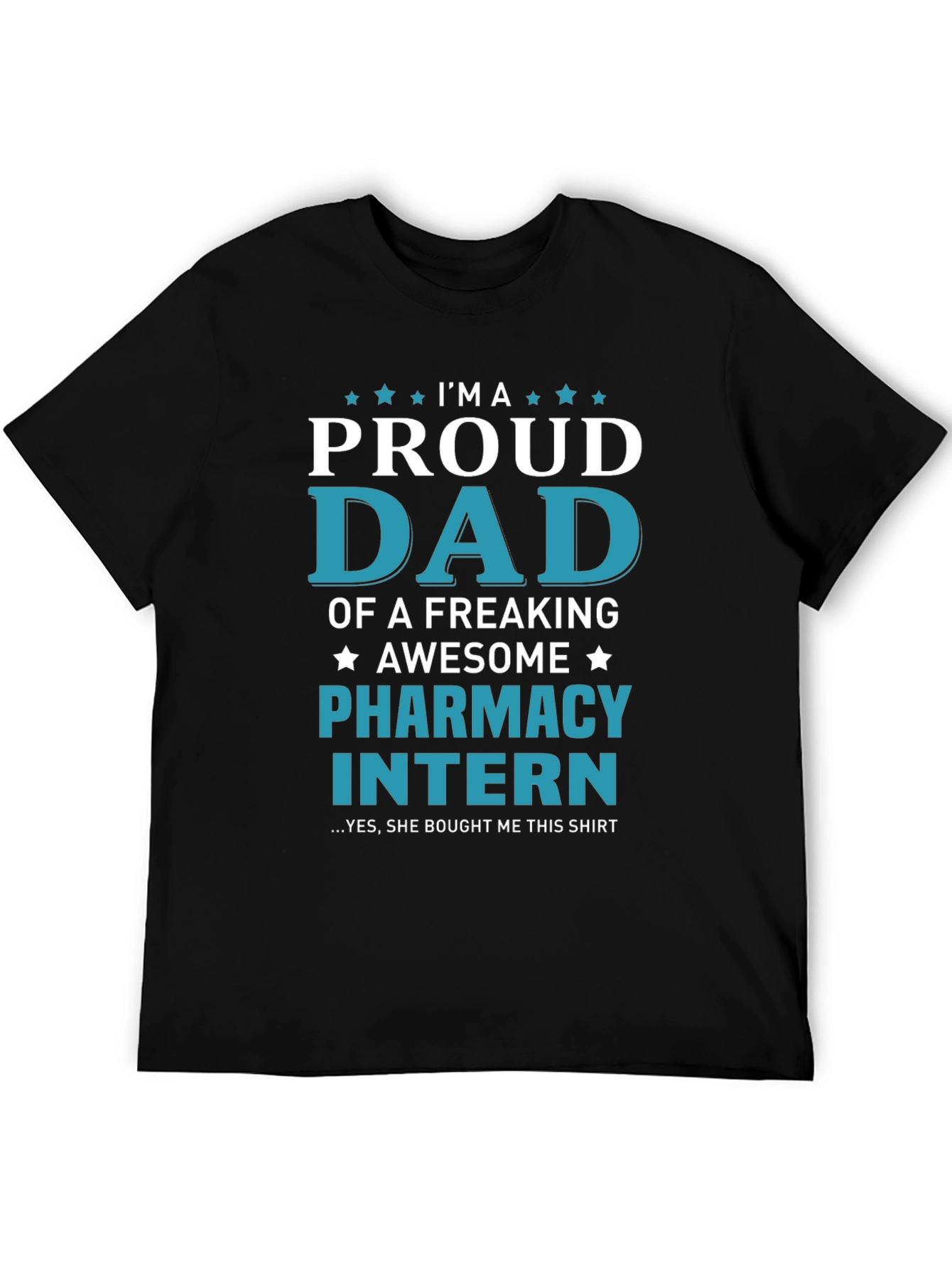 Proud Dad of Pharmacy Intern T-Shirt - Awesome Gift! - 5