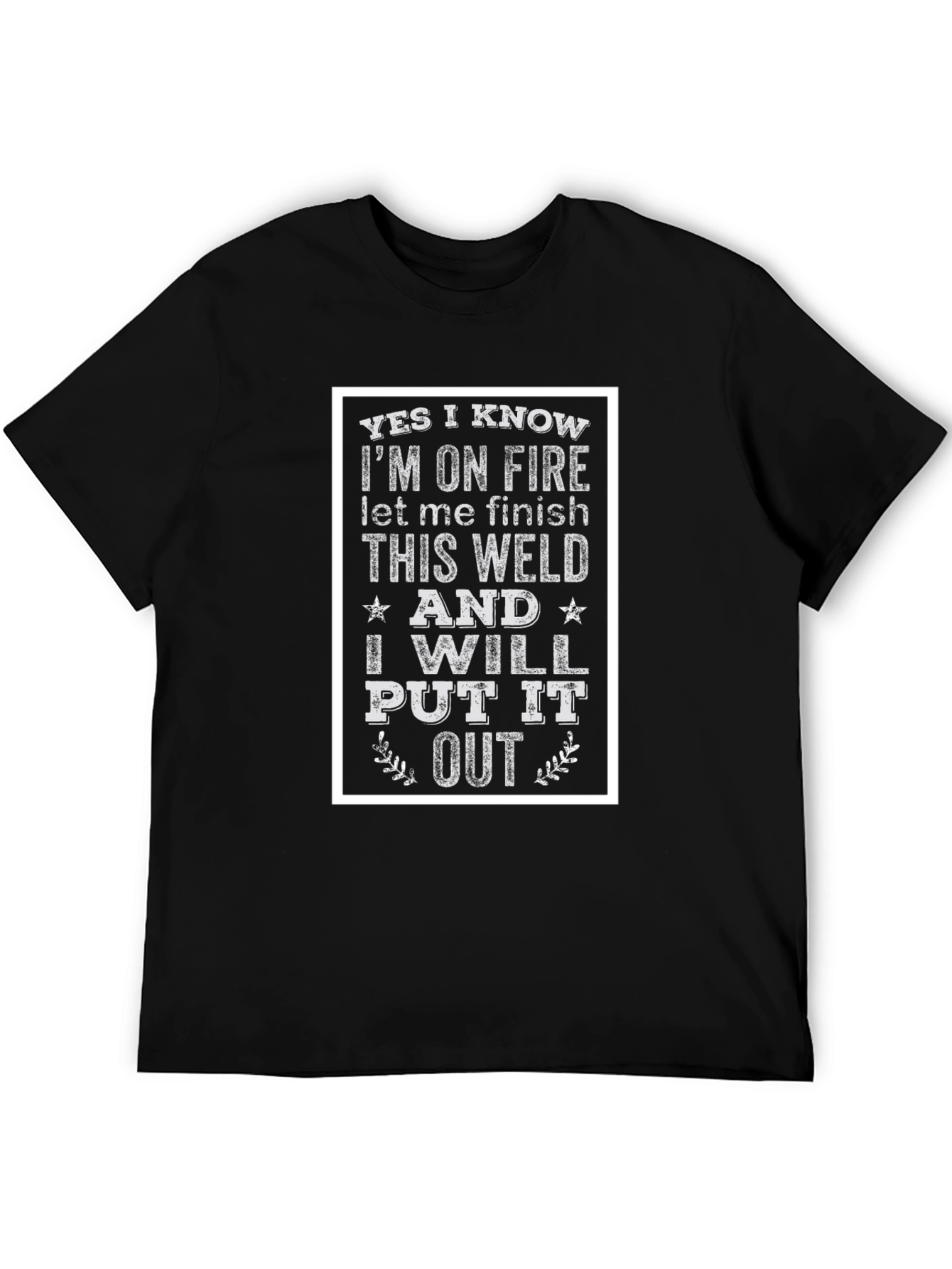 Black Yes I Know I'm On Fire T-Shirt view 5