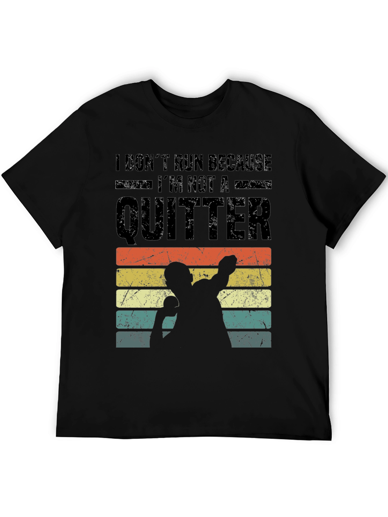 Black I Don't Run Because I'm Not a Quitter T-Shirt view 5