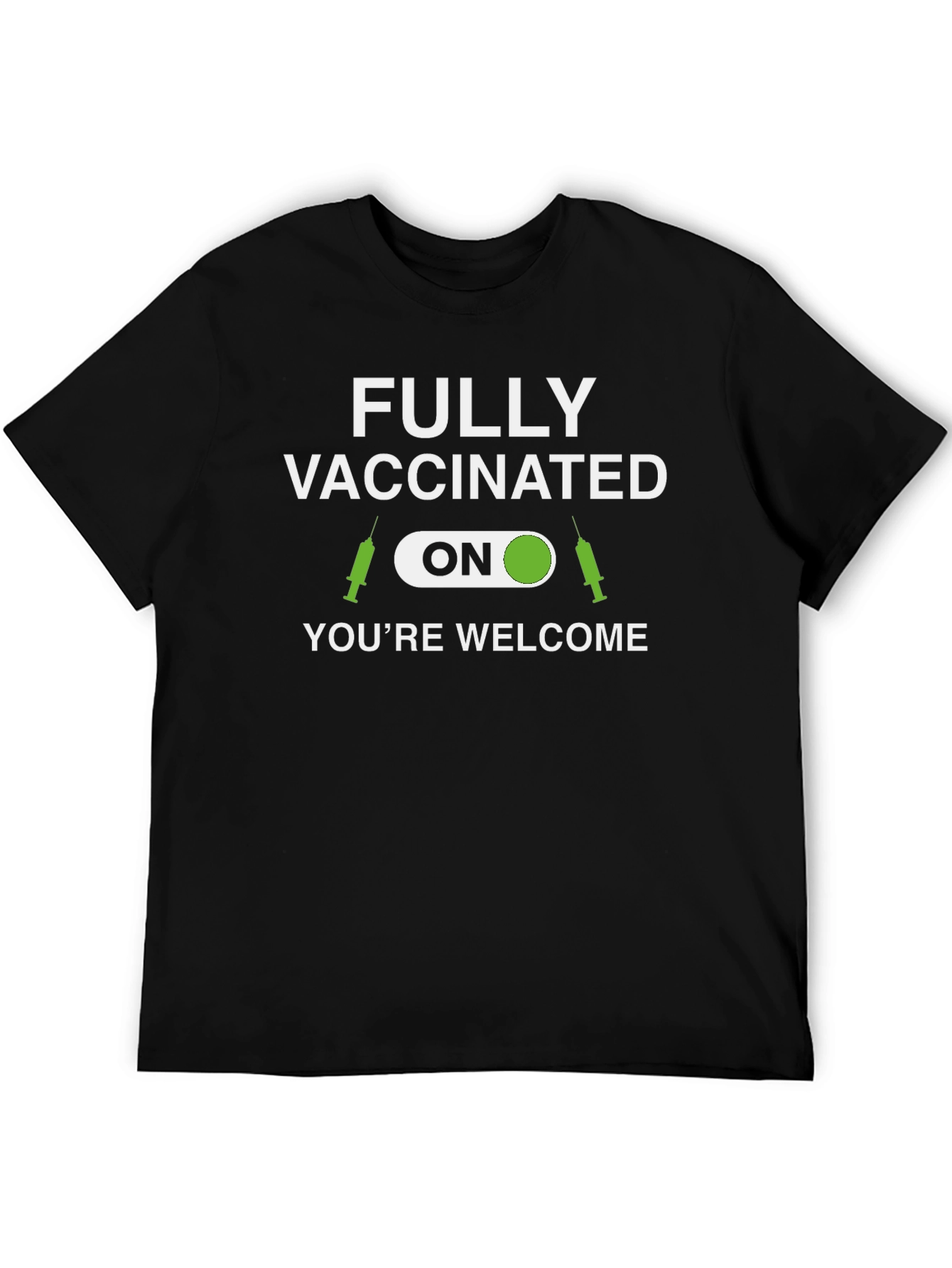 Black Fully Vaccinated T-Shirt - You're Welcome! view 5