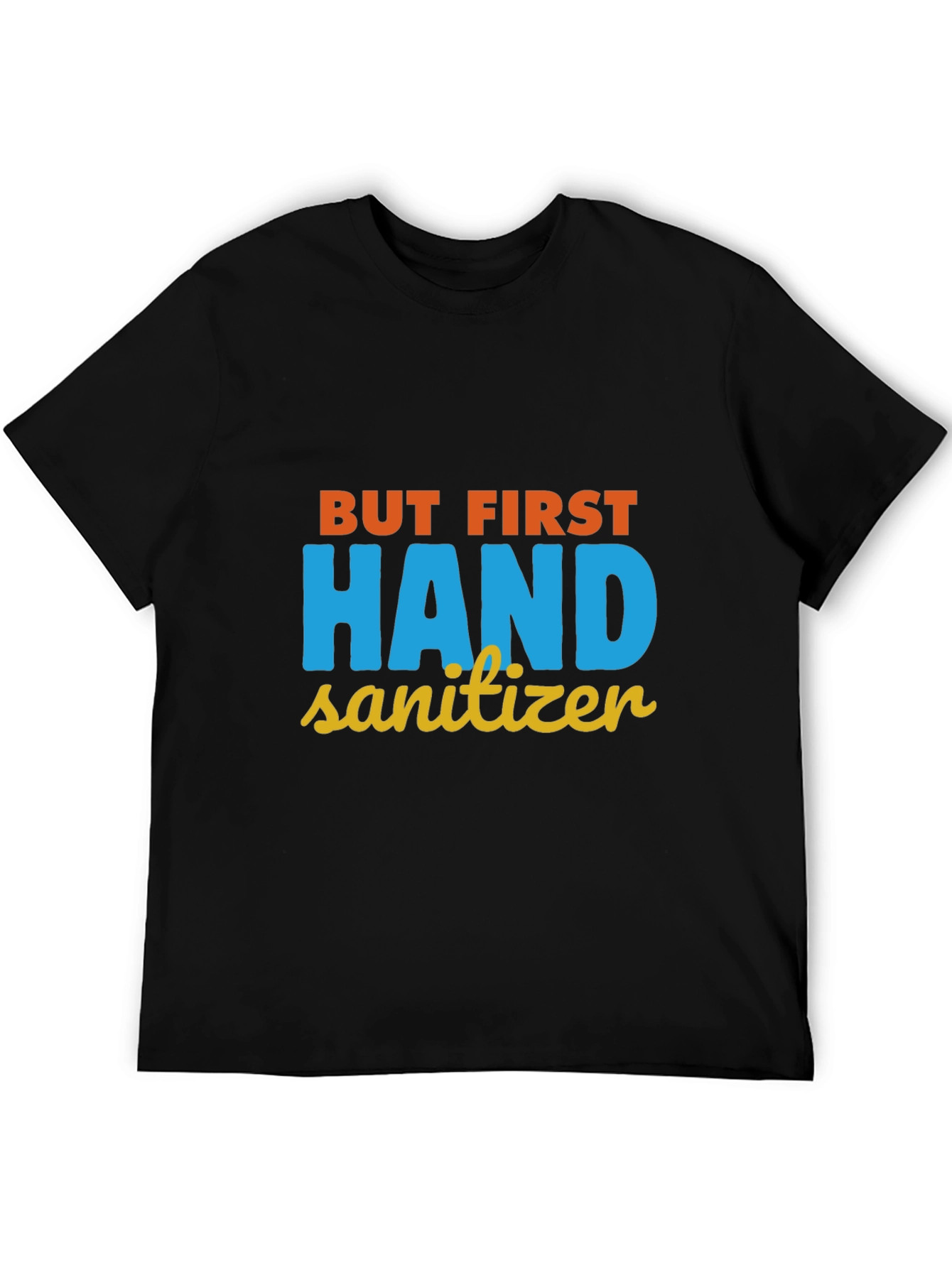 Black But First Hand Sanitizer Graphic Tee view 5