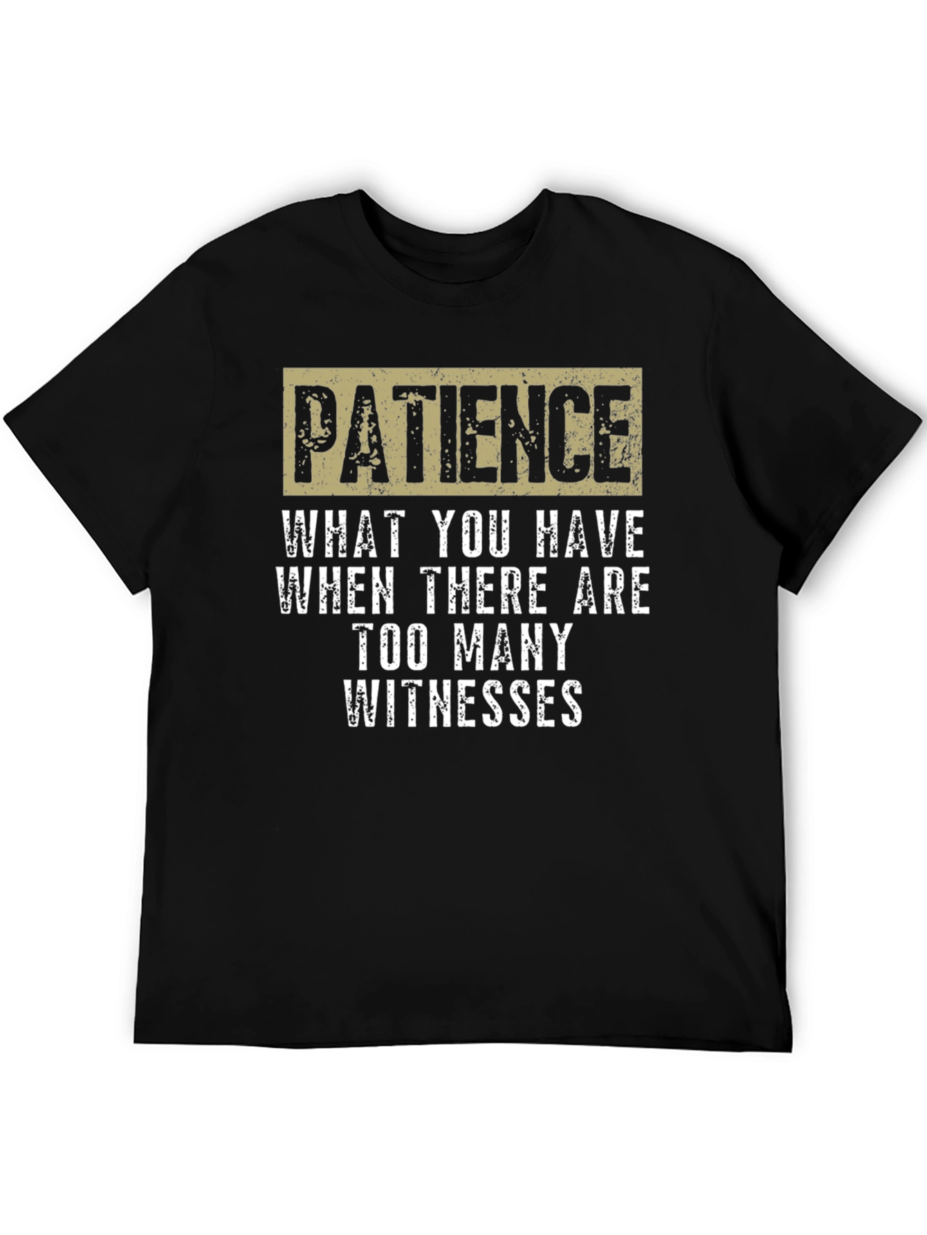 Black Patience Funny Sarcastic Graphic T-Shirt view 5
