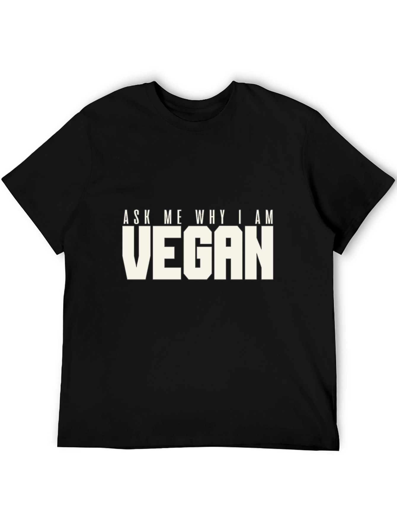 Black Ask Me Why I Am Vegan T-Shirt - Bold Statement Tee view 5