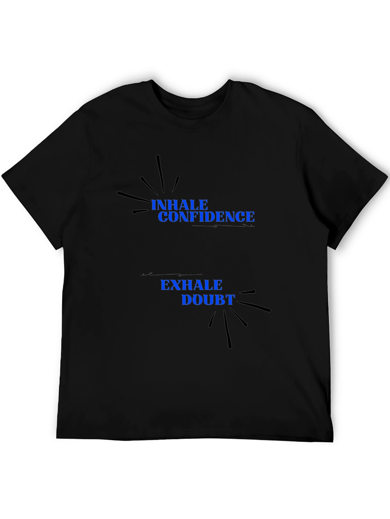 Black Inhale Confidence, Exhale Doubt T-Shirt view 5