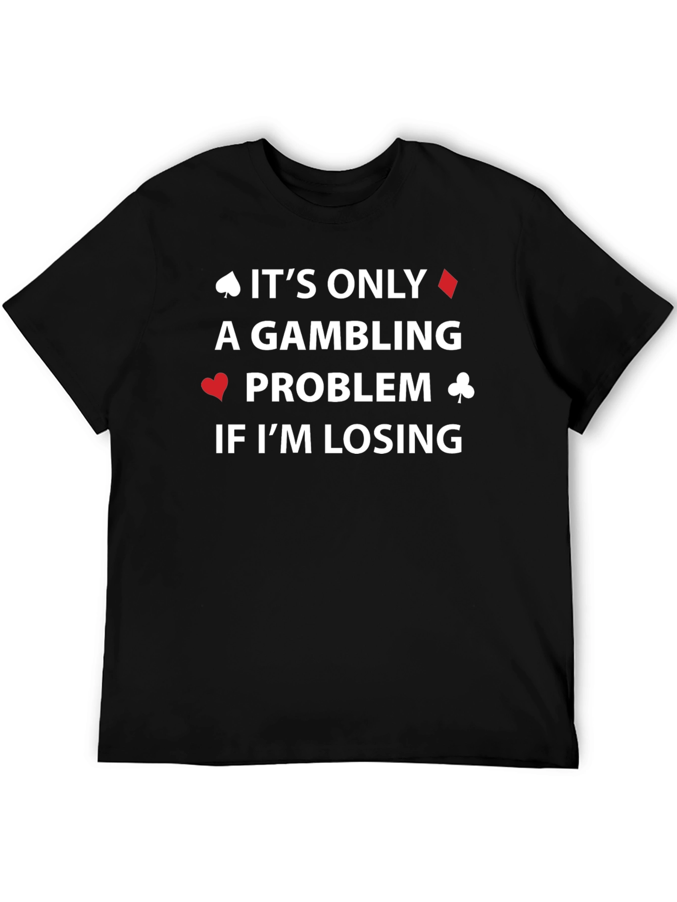 Black Gambling Problem T-Shirt - Lucky Player Tee view 5