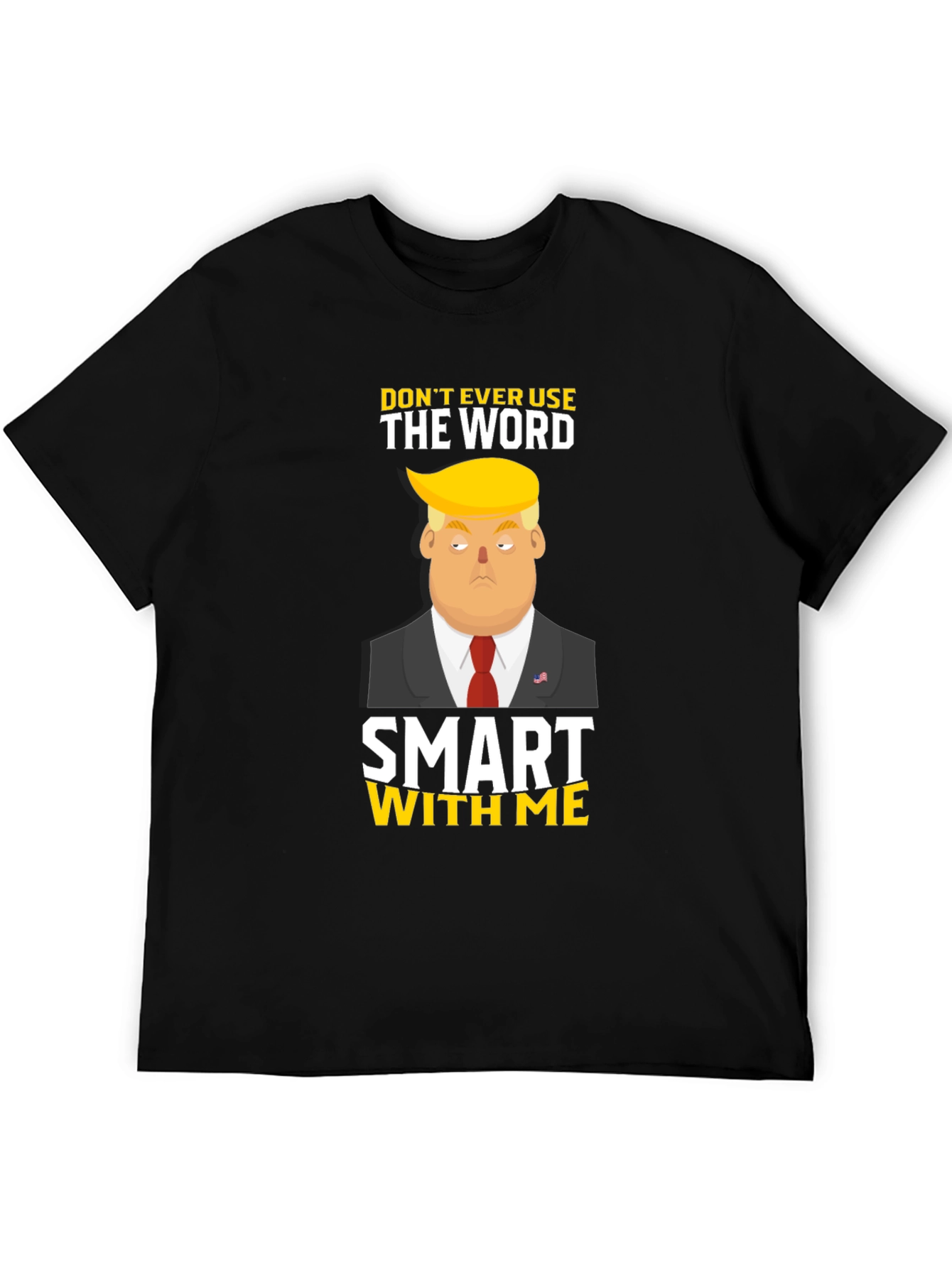Black Don't Ever Use The Word Smart With Me T-Shirt view 5