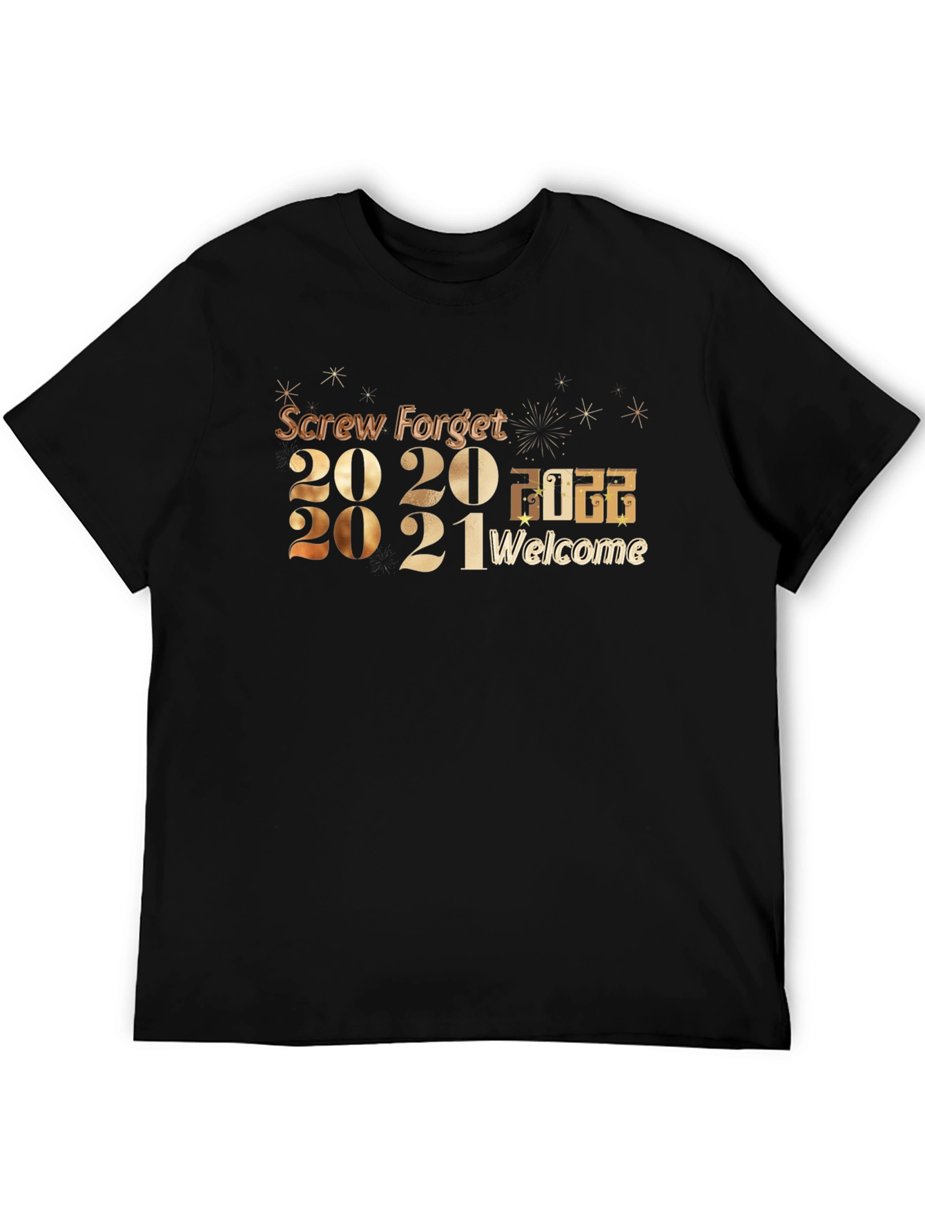 Black Screw Forget 2020-2021 Welcome 2022 T-Shirt view 5
