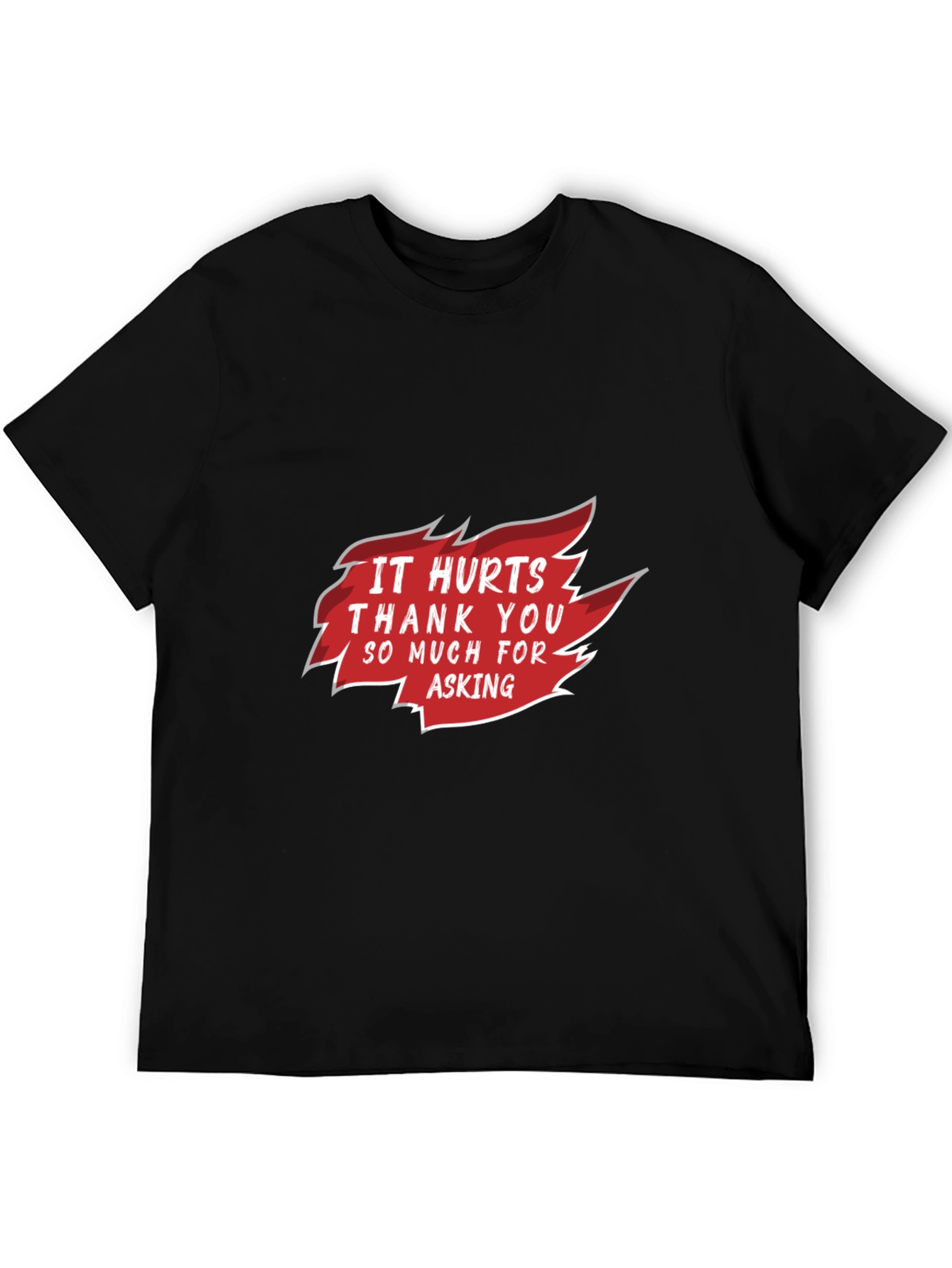 Black Funny "It Hurts Thank You For Asking" Graphic Tee view 5