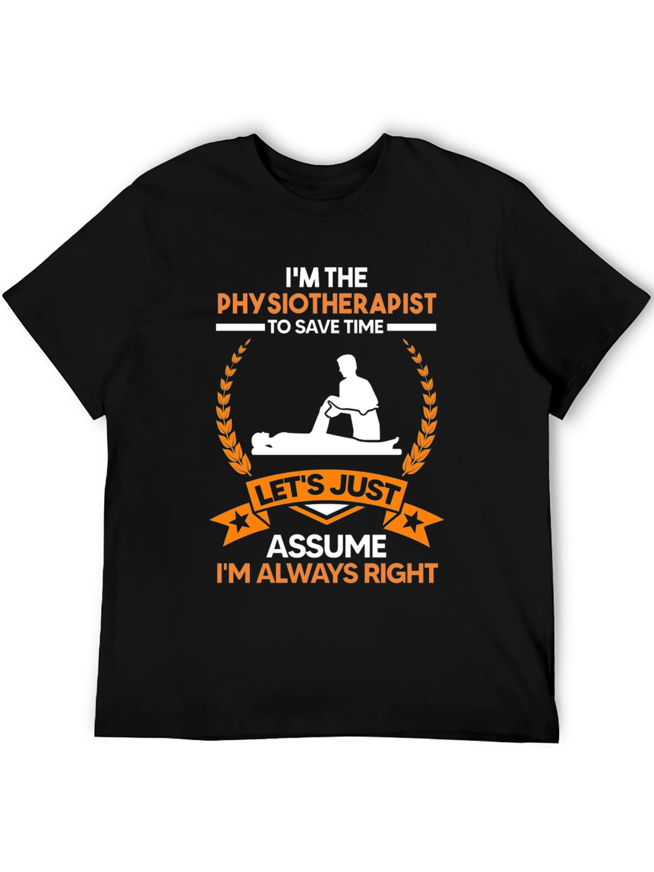 Black Physiotherapist Always Right T-Shirt view 5