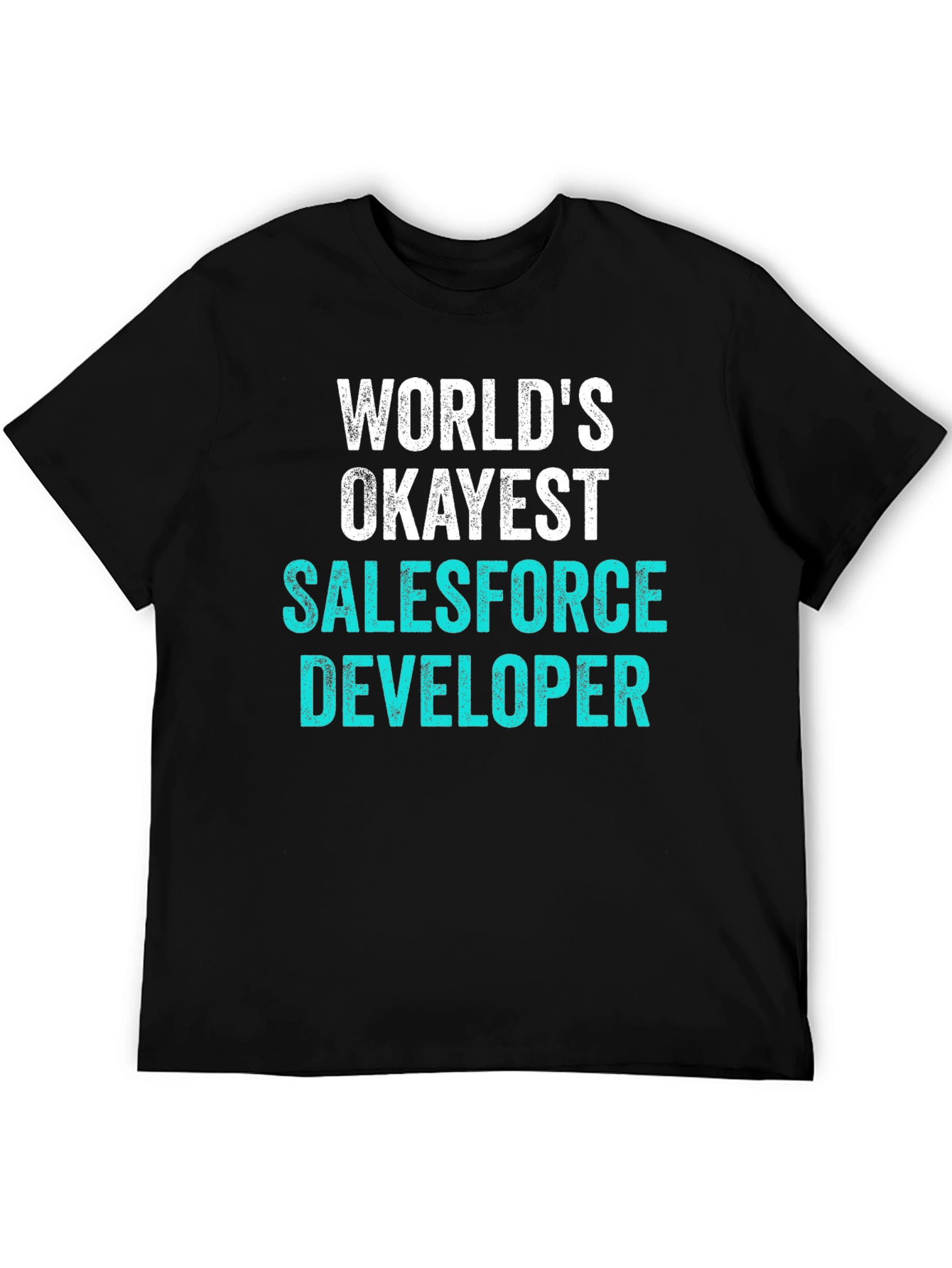 Black World's Okayest Salesforce Developer T-Shirt view 5