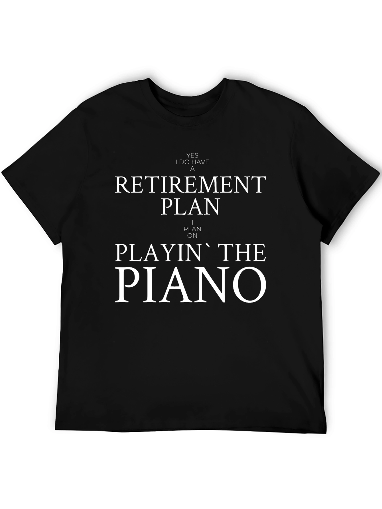 Black Retirement Plan: Playin' the Piano T-Shirt view 5