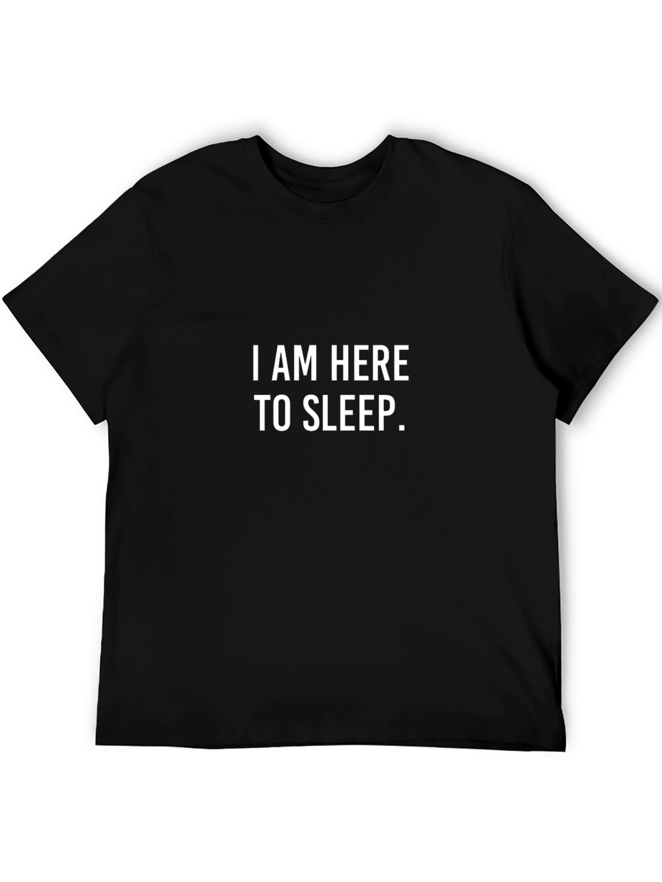 Black I Am Here To Sleep Funny Graphic Tee view 5