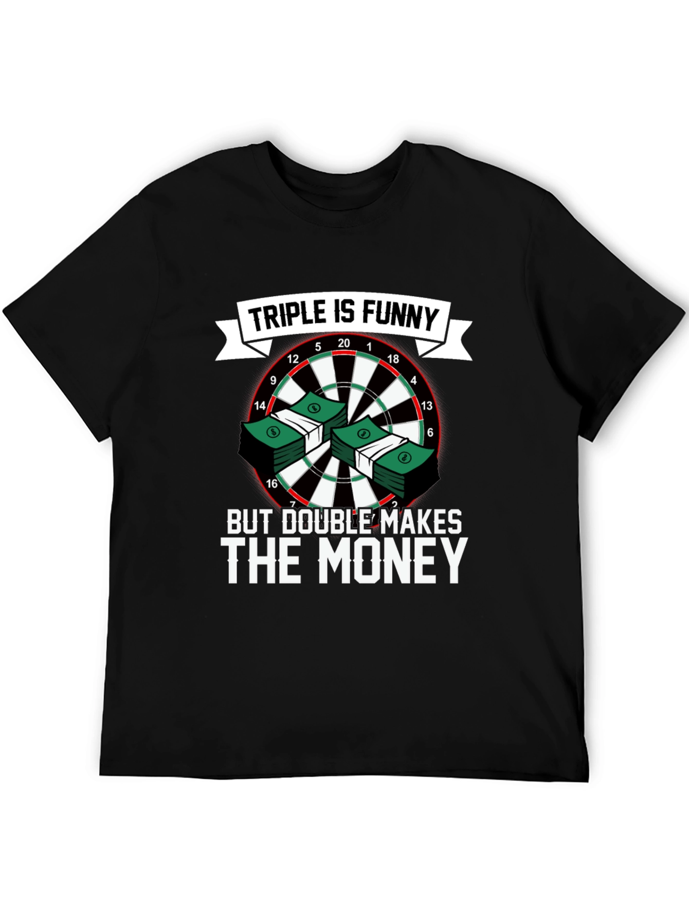 Black Triple is Funny T-Shirt - Dartboard & Money Design view 5