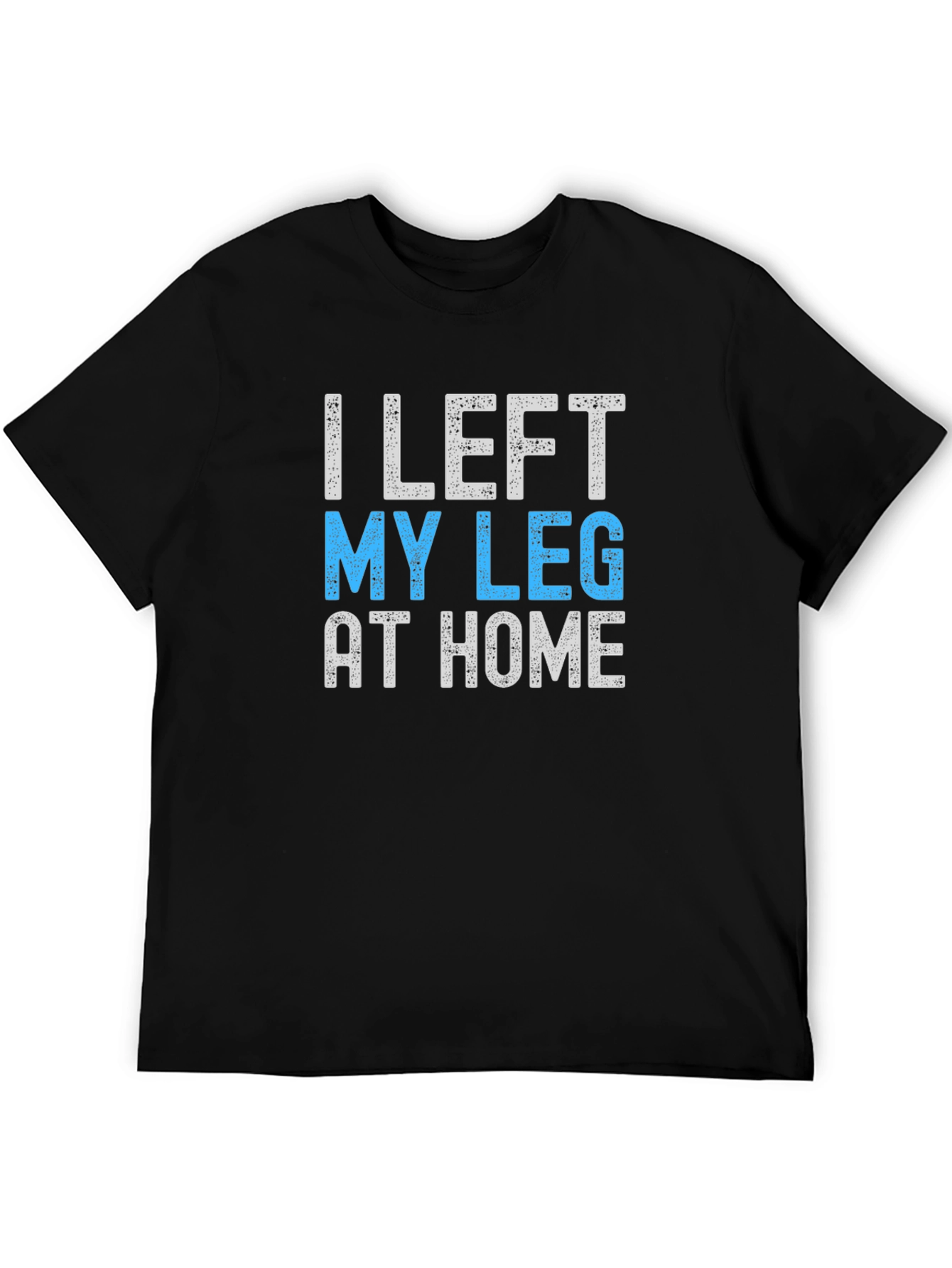 Black Humorous "I Left My Leg at Home" Graphic Tee view 5