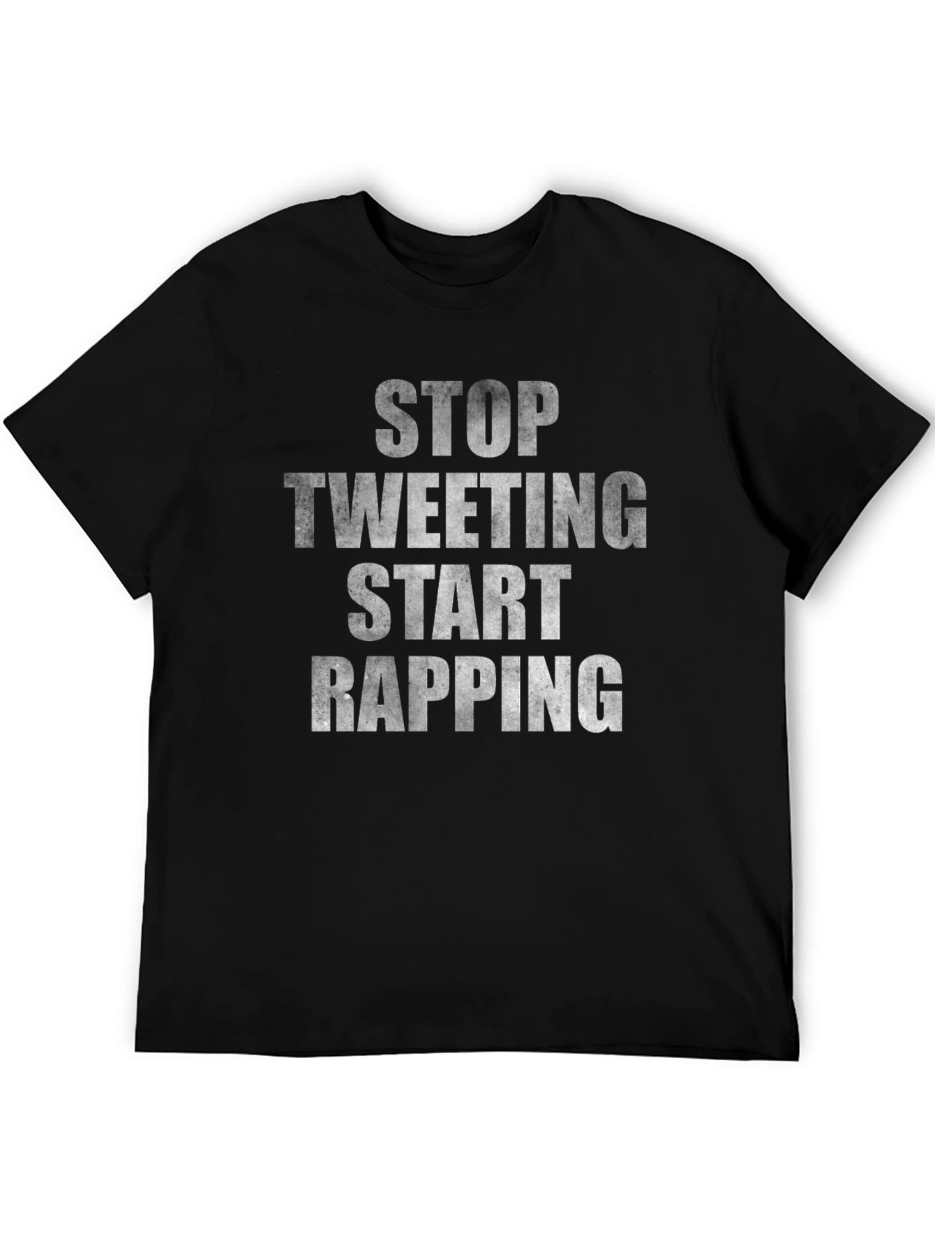 Black Stop Tweeting Start Rapping Black Graphic T-Shirt view 5