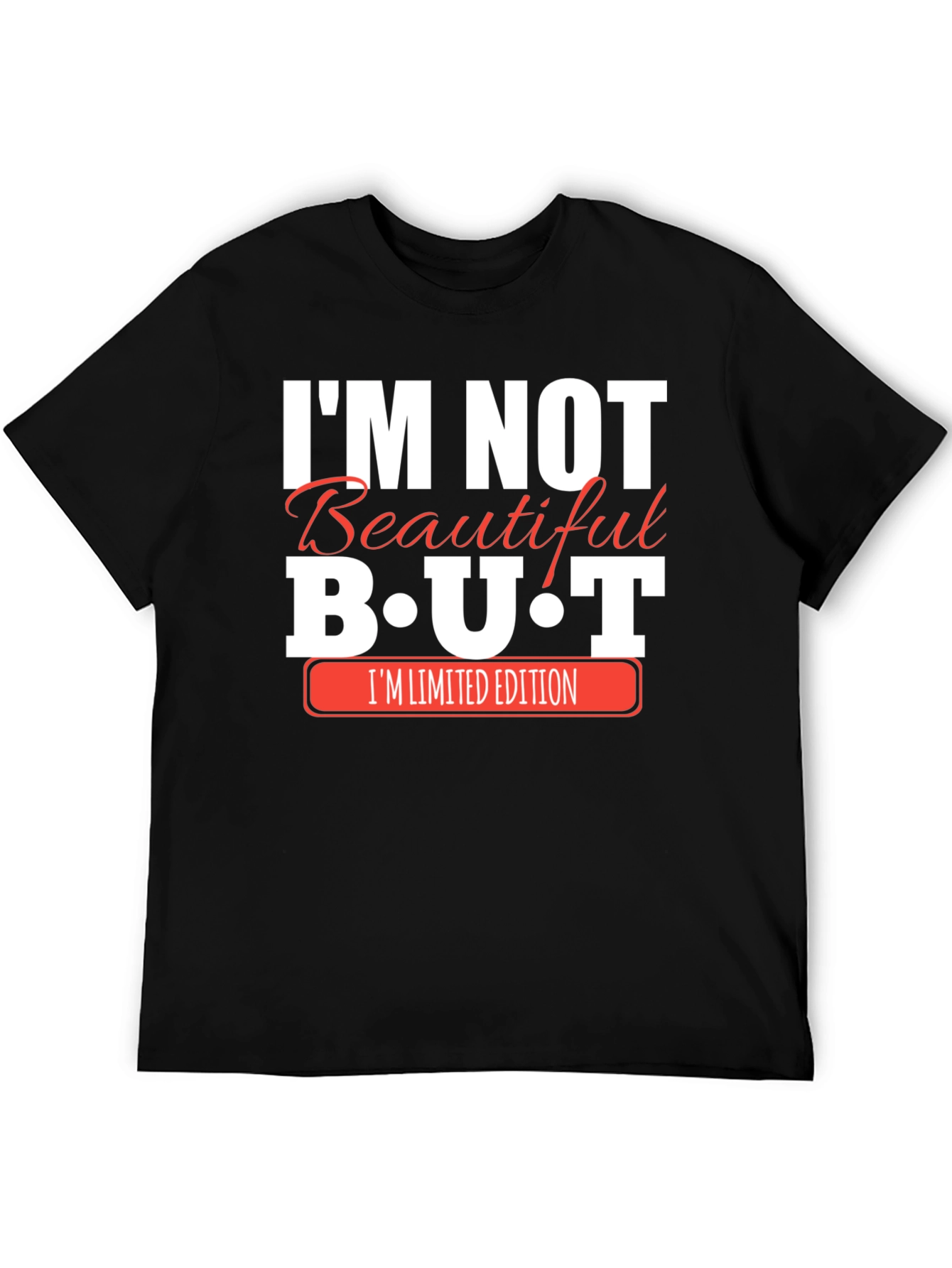 Black I'm Not Beautiful BUT I'm Limited Edition Black T-Shirt view 5