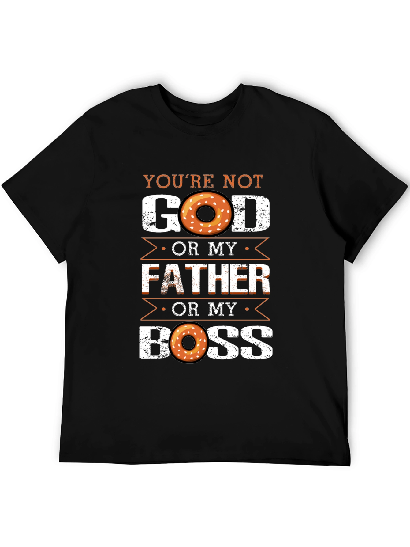 Black Funny Donut T-Shirt: You're Not God, Father, or My Boss view 5