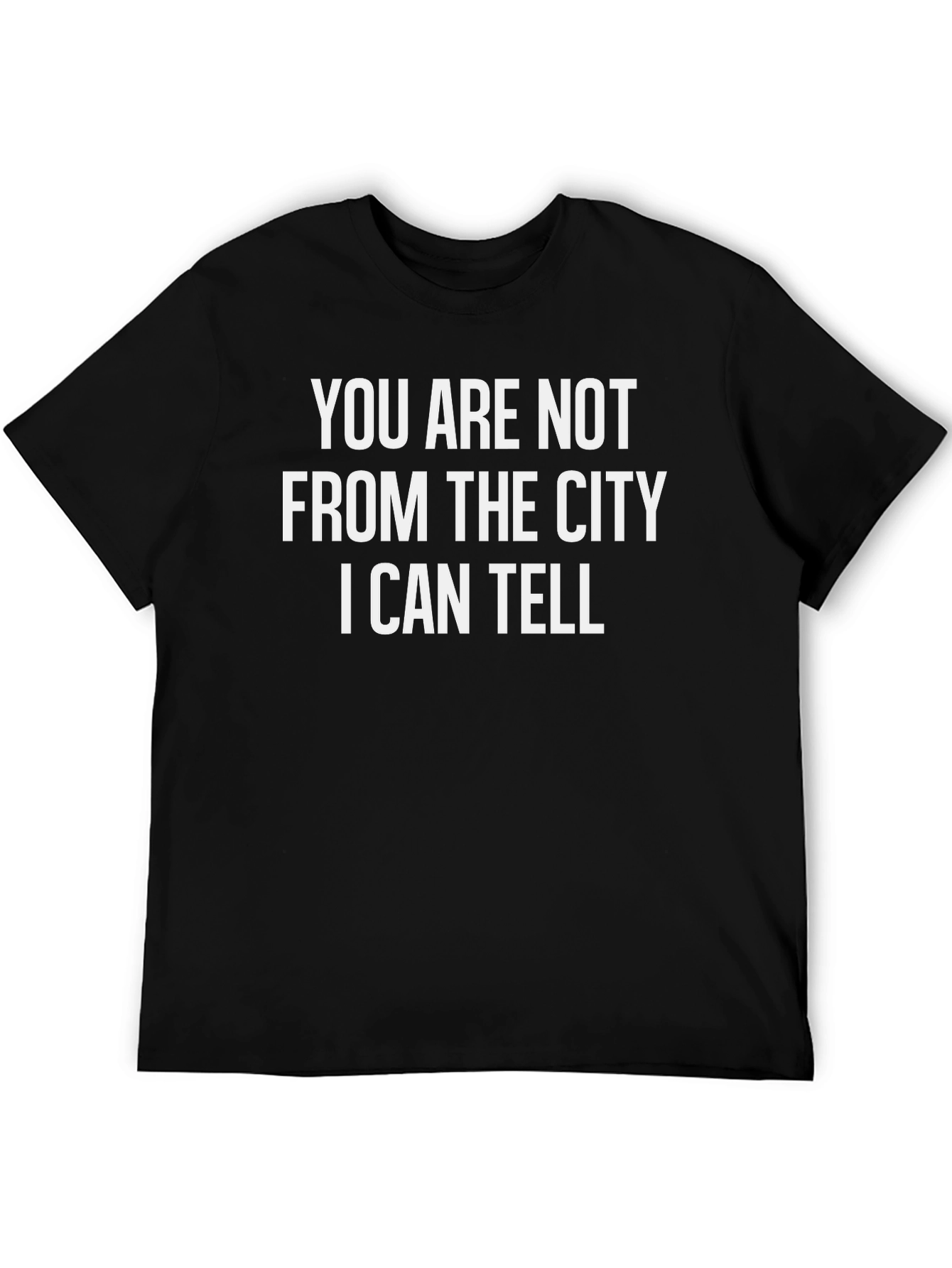 Black You Are Not From The City T-Shirt view 5