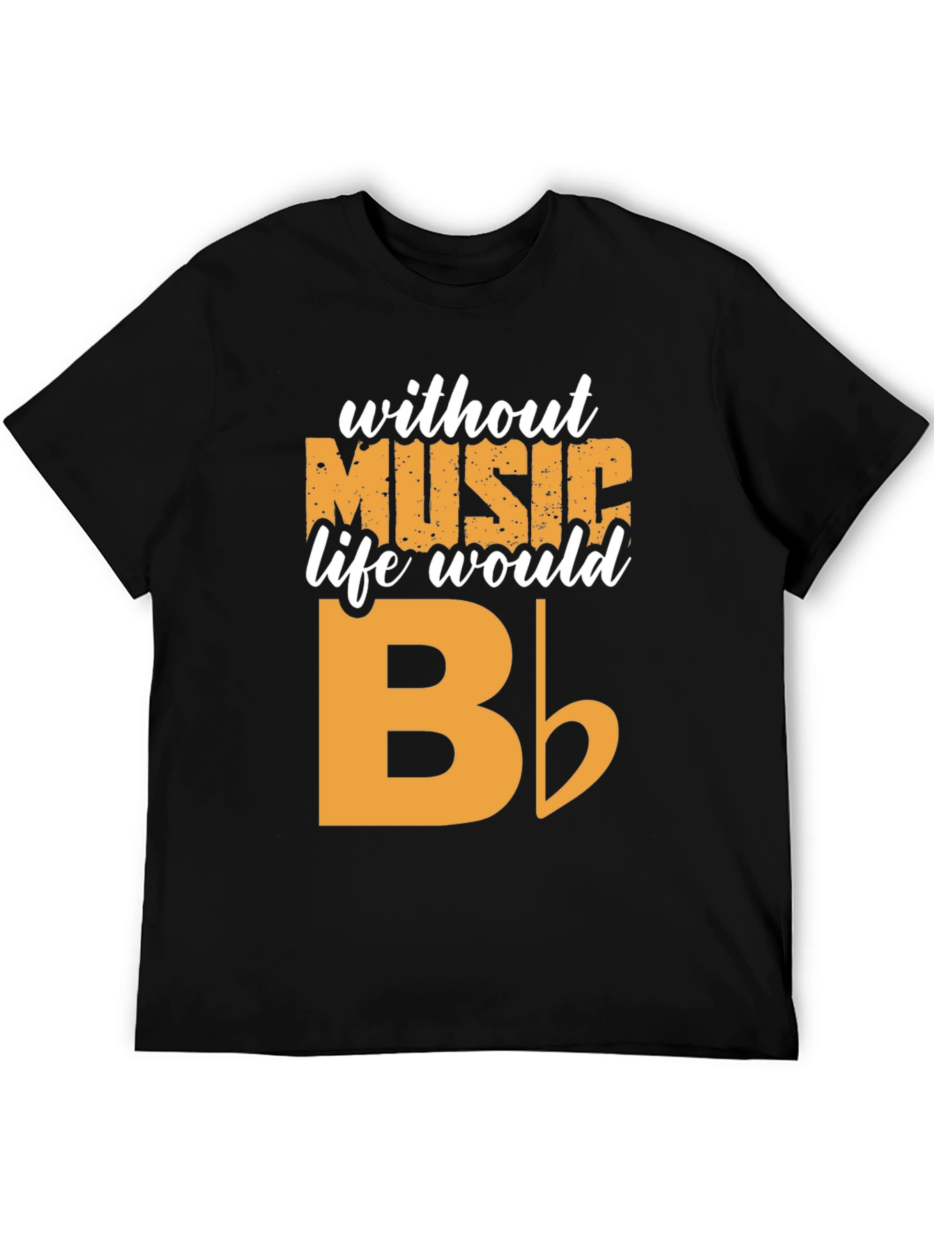 Music T-Shirt - Without Music Life Would B Flat - 5