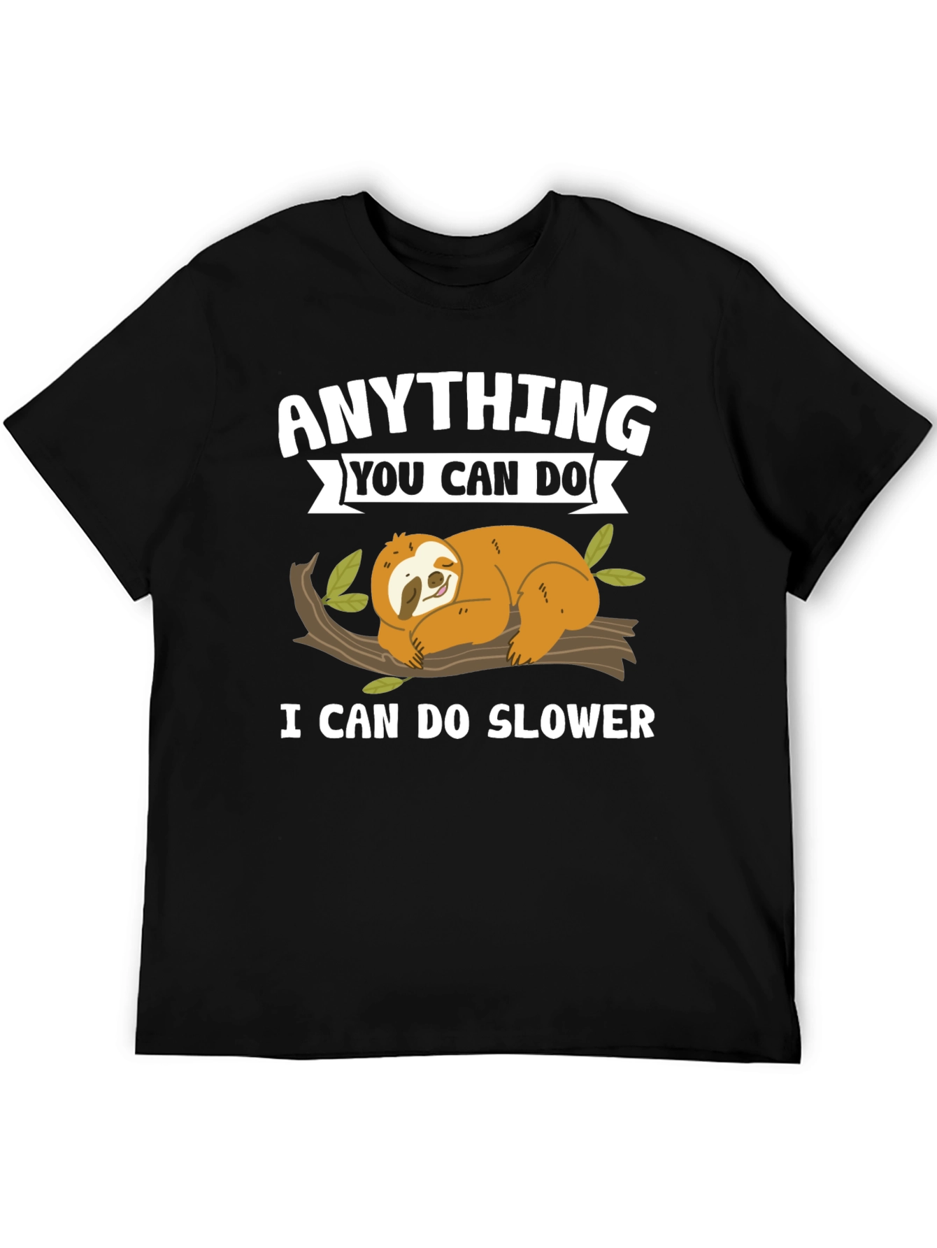 Black Anything You Can Do, Sloth T-Shirt view 5