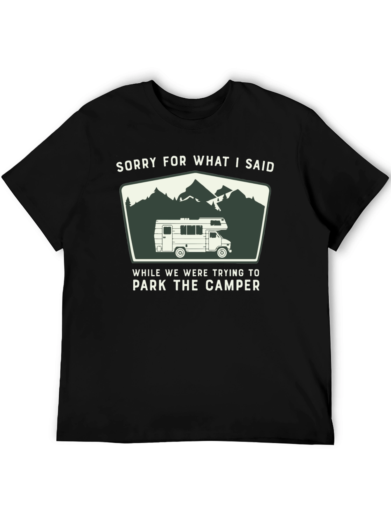 Black Sorry For What I Said Camper T-Shirt view 5