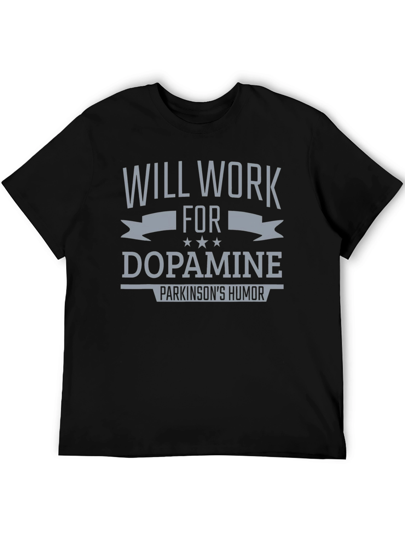 Black Will Work For Dopamine T-Shirt Parkinson's Humor view 5