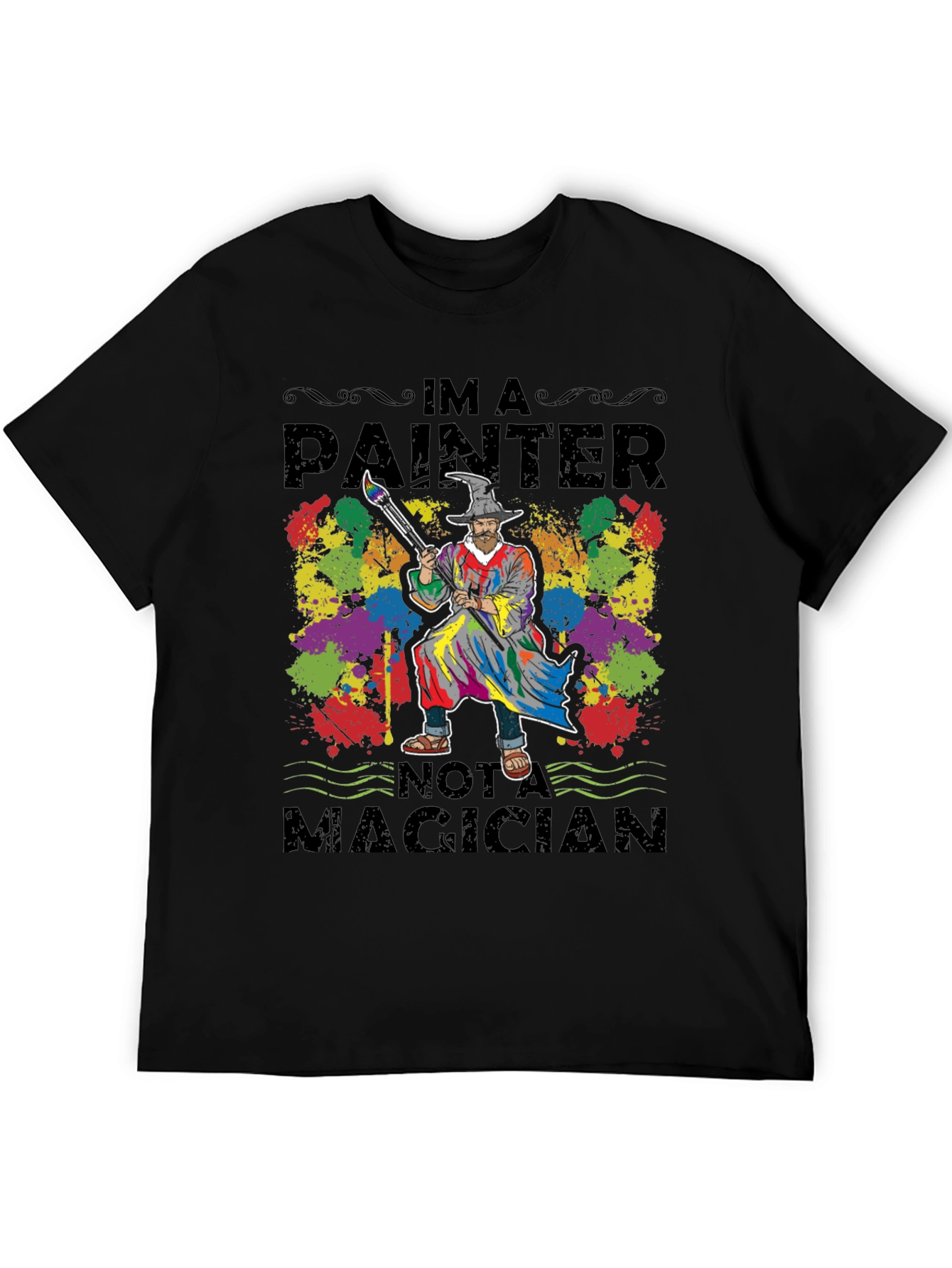 Black Painter T-Shirt: I'm a Painter Not a Magician Tee view 5