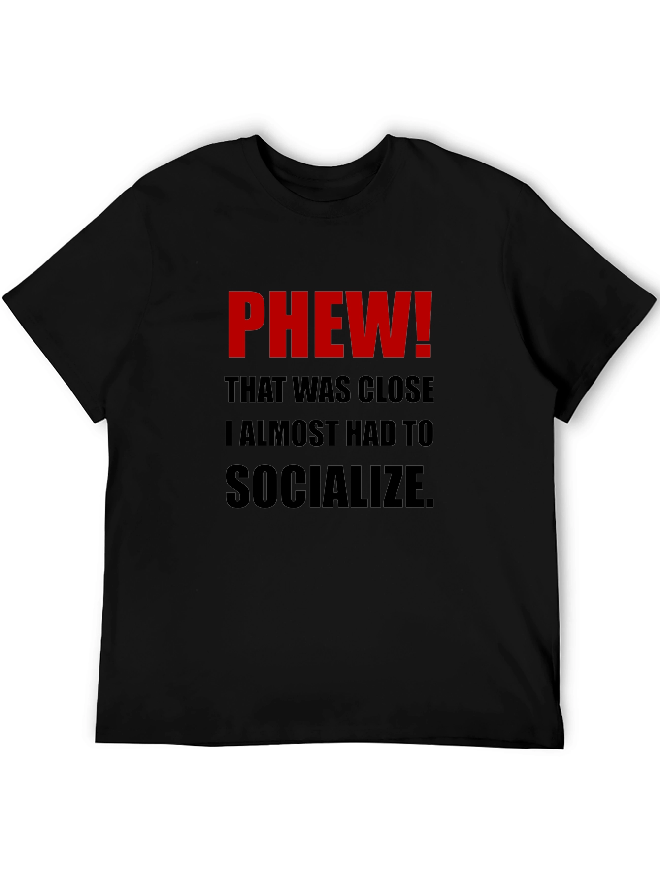 Black Phew! Socialize T-Shirt - Introvert Humor view 5