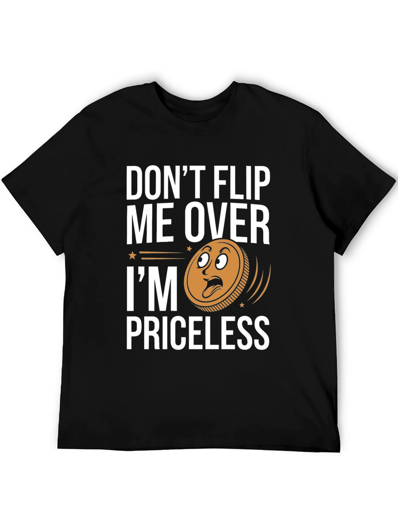 Black Don't Flip Me Over I'm Priceless T-Shirt view 5