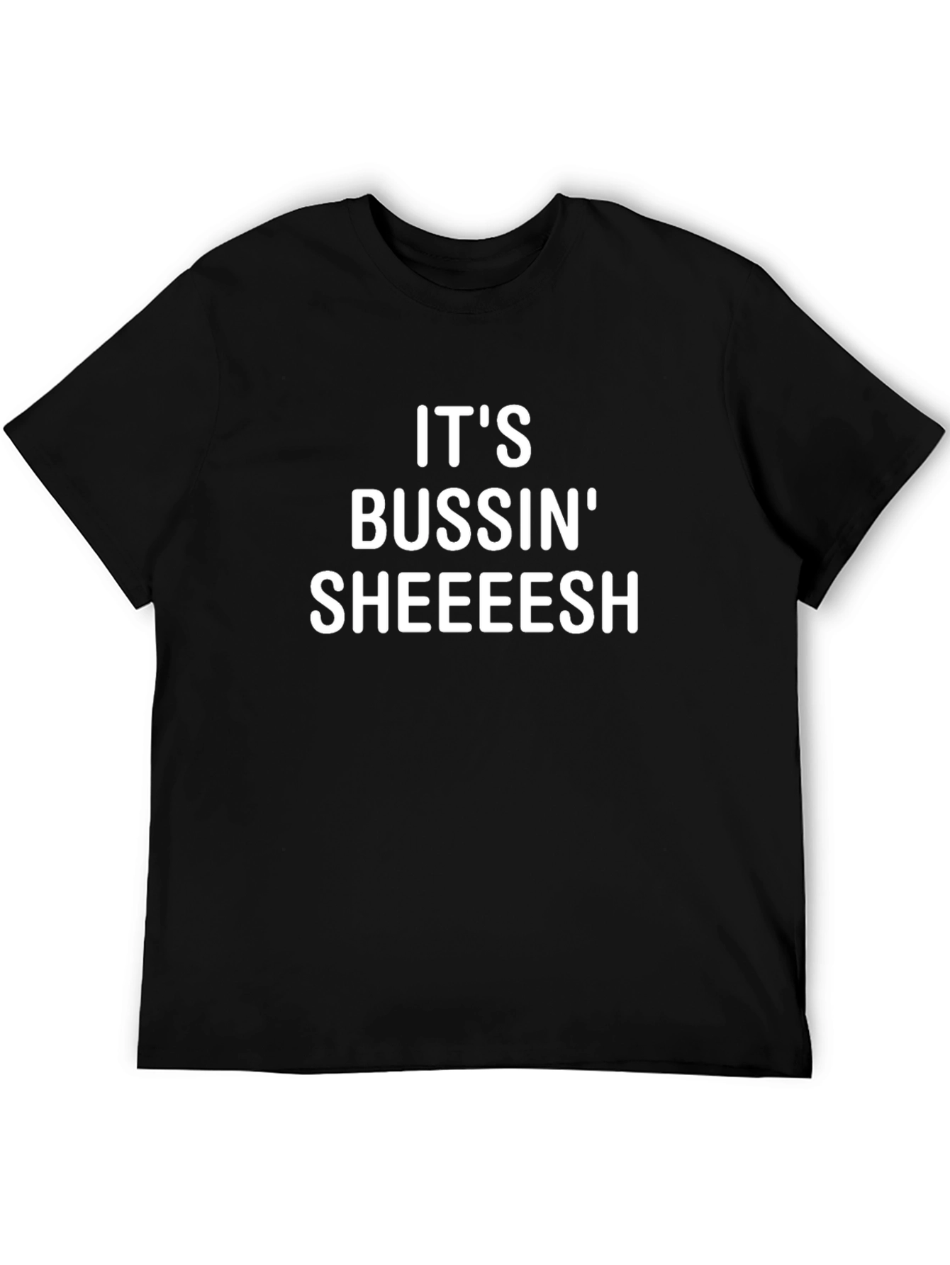 Black It's Bussin' Sheeesh Graphic T-Shirt view 5