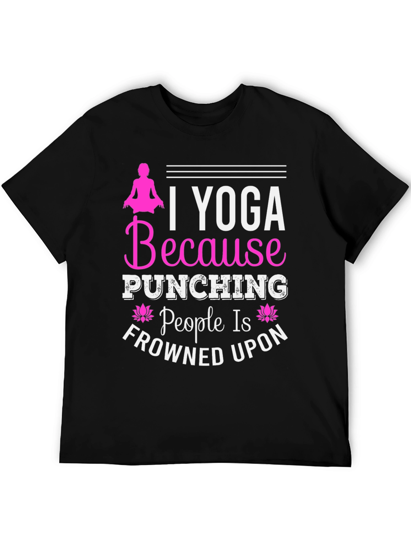 Black Yoga Because Punching People is Frowned Upon T-Shirt view 5