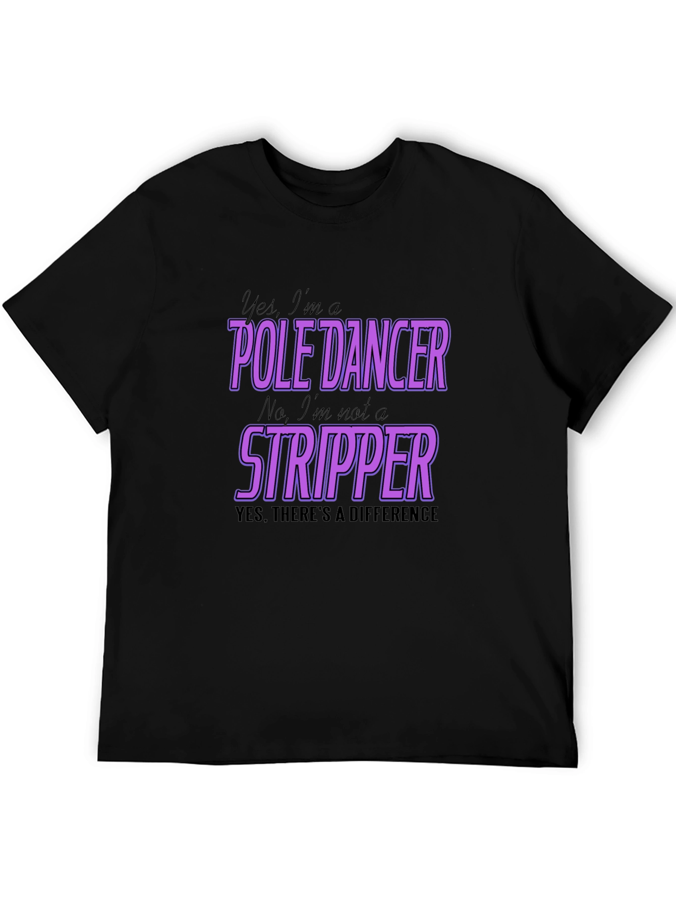 Black Pole Dancer T-Shirt - Yes, I'm a Pole Dancer view 5