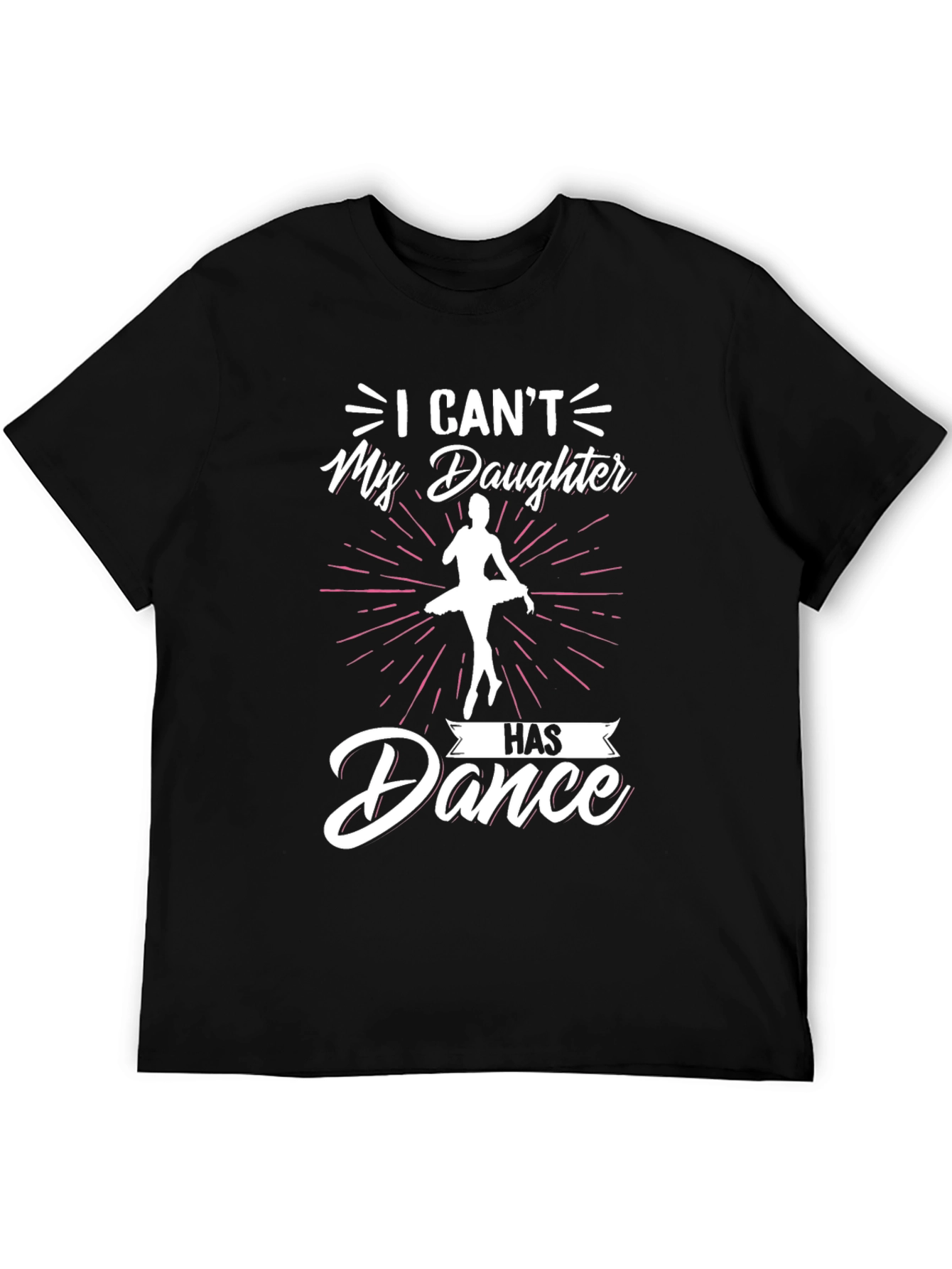 Black Dance Dad T-Shirt - "My Daughter Has Dance" view 5