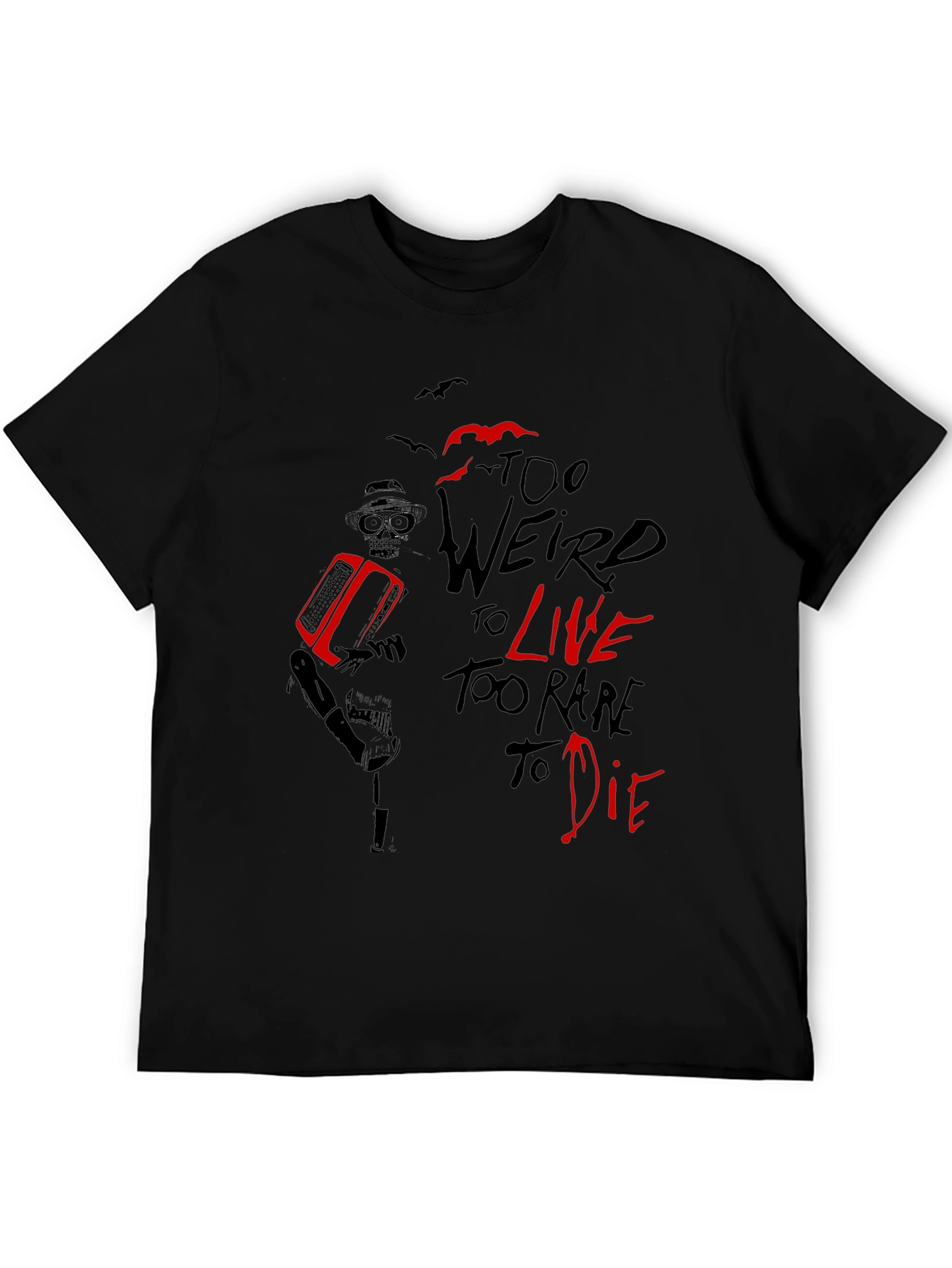 Black Too Weird To Live T-Shirt - Graphic Tee view 5