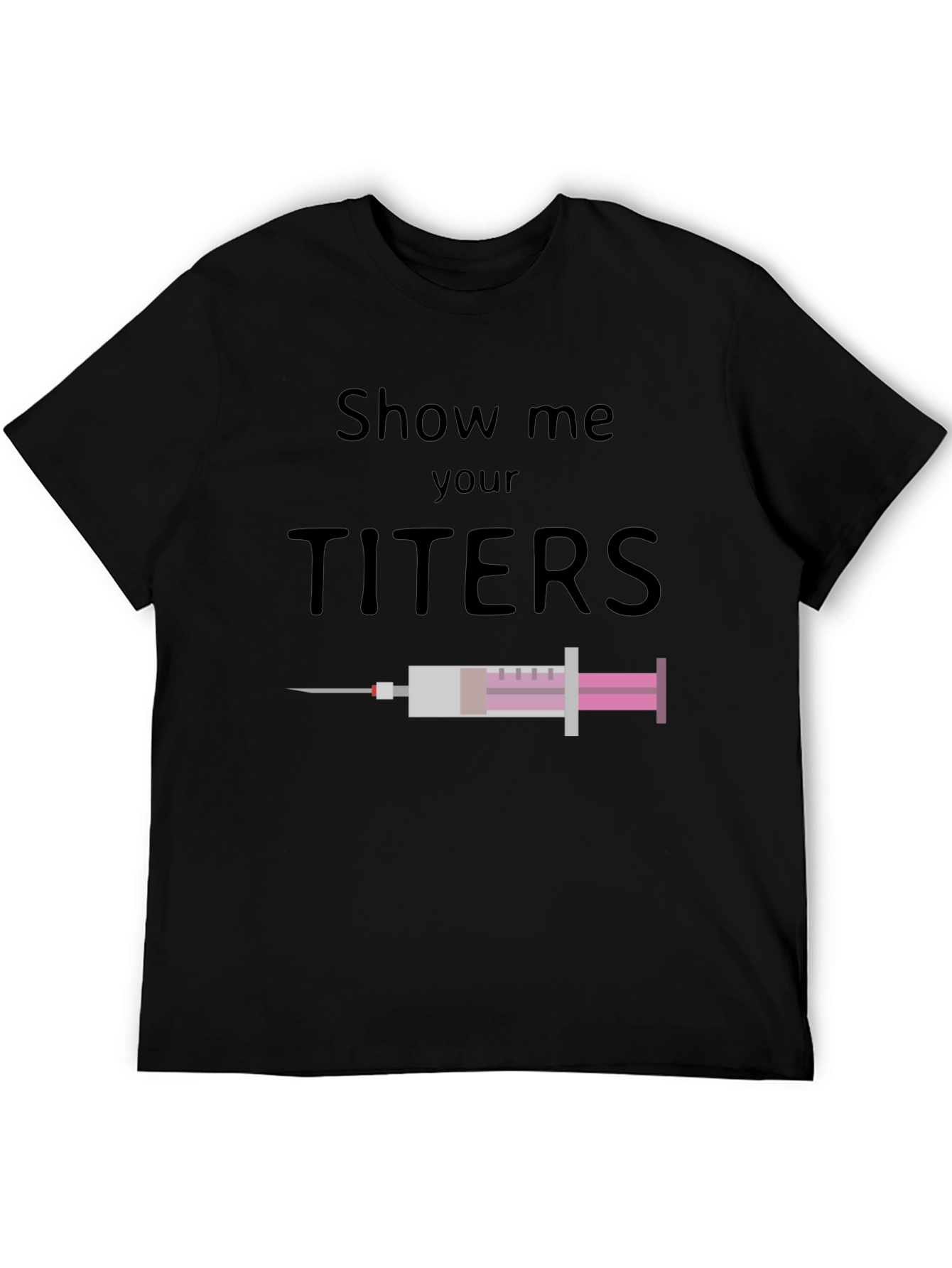 Black Show Me Your Titers Graphic Tee view 5